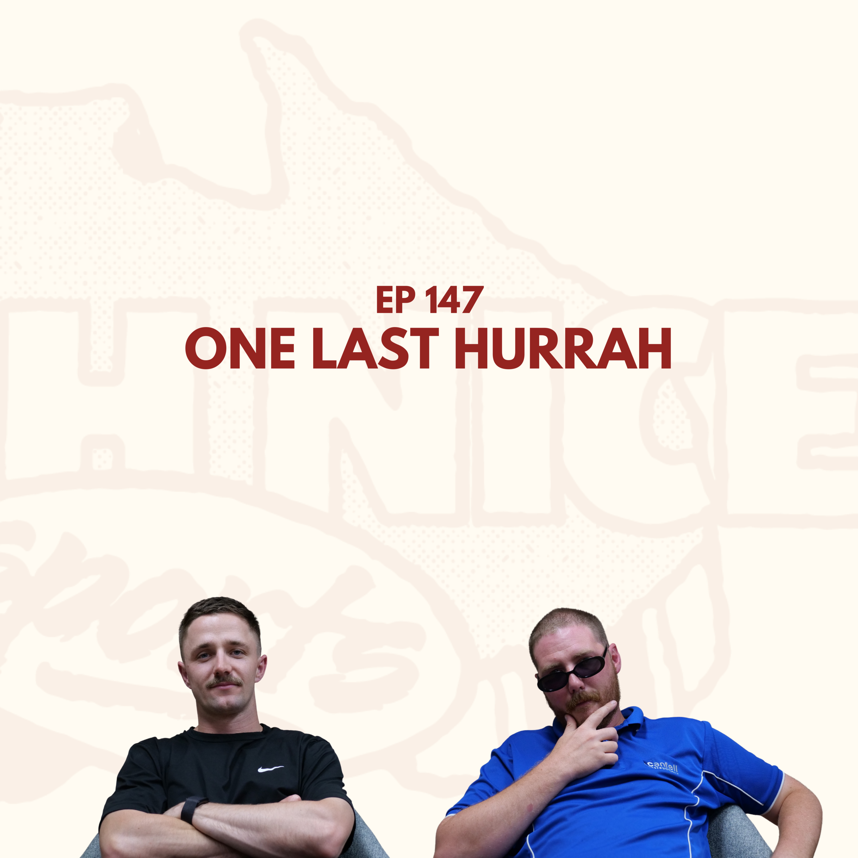 Ep 147: One Last Hurrah episode artwork