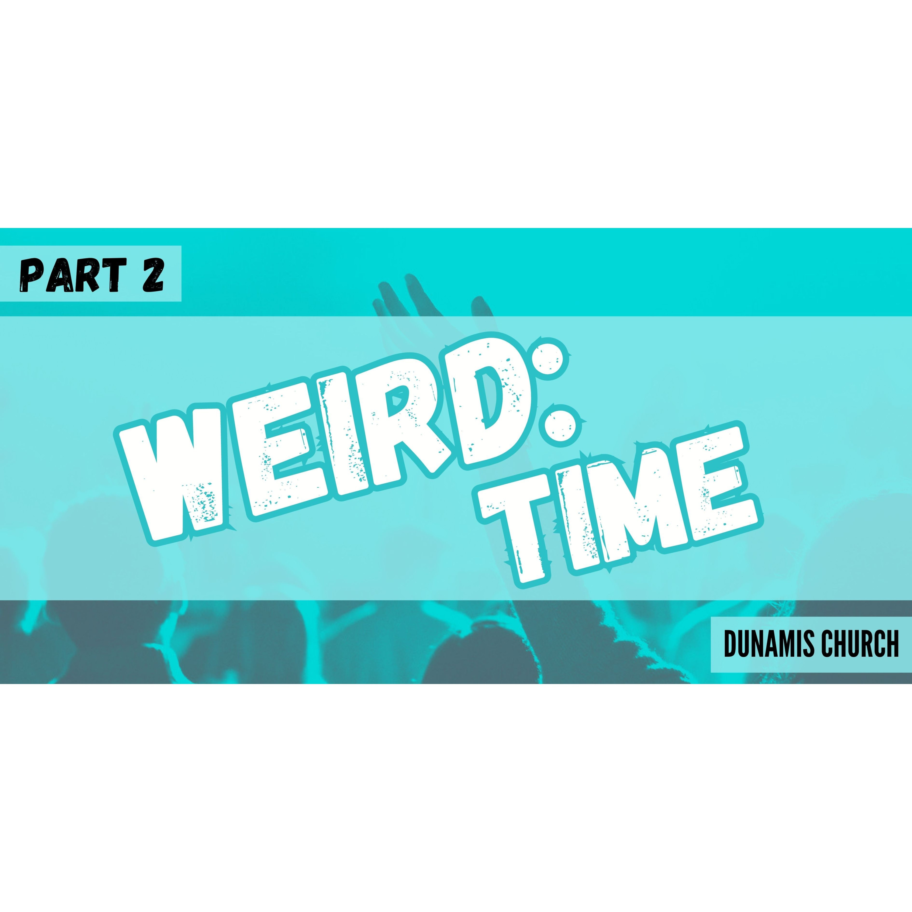 Peter Hartley - 23/07/23 - “WEIRD: TIME” episode artwork
