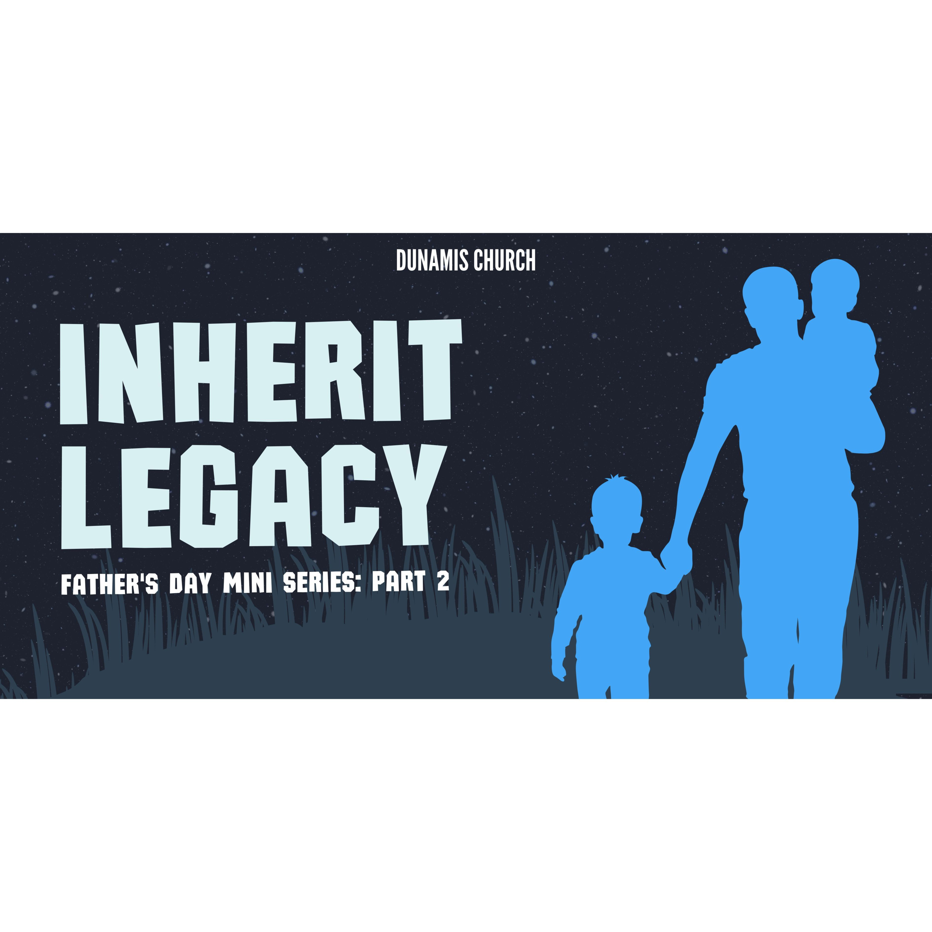 Peter Hartley - 03/09/23 - “Inherit Legacy - Father’s Day Mini Series: Part 2” episode artwork