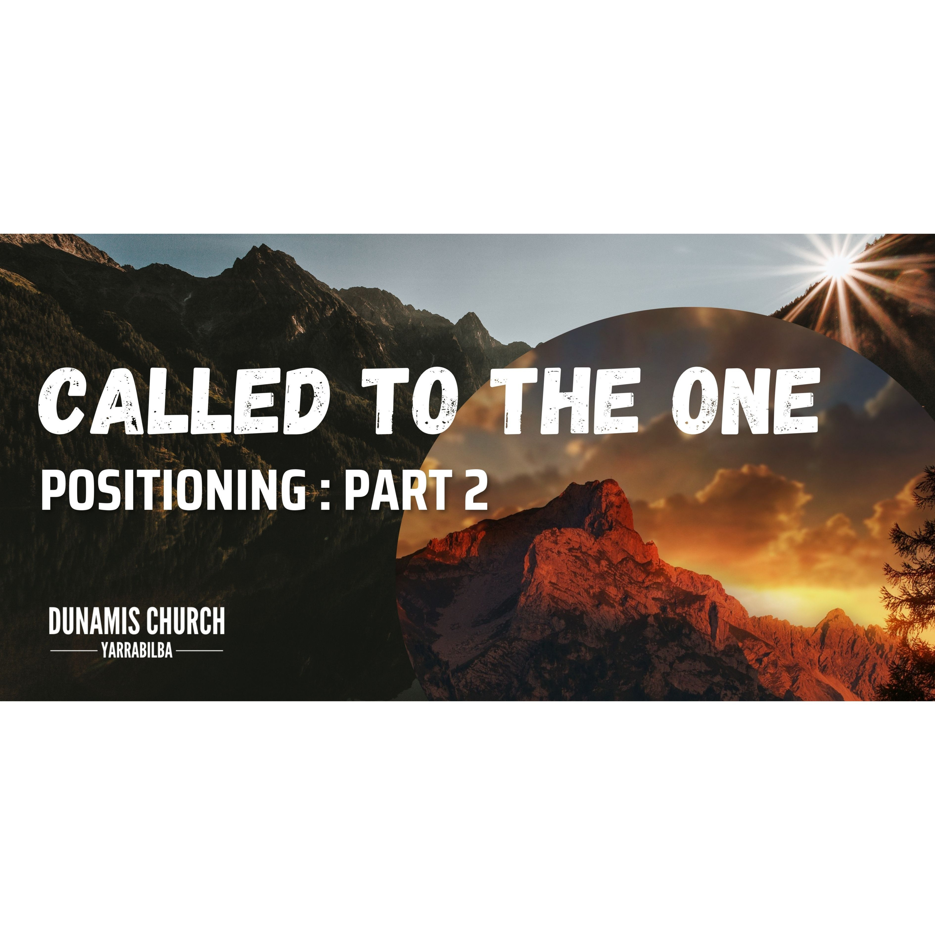 Peter Hartley - 28/01/24 - “Called To The One - Positioning: Part 2” episode artwork