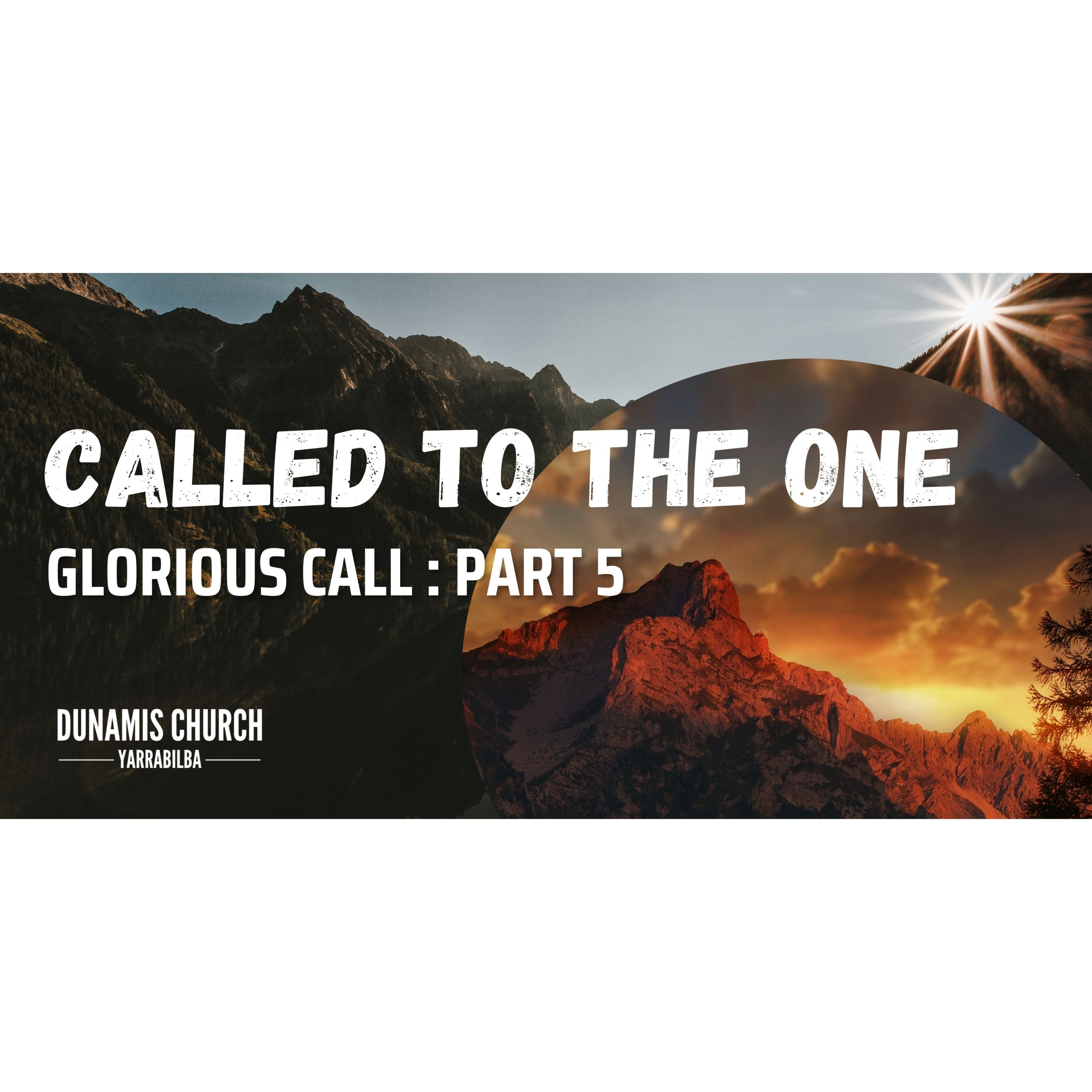 Peter Hartley - 25/02/24 - “Called To The One - Glorious Call: Part 5” episode artwork