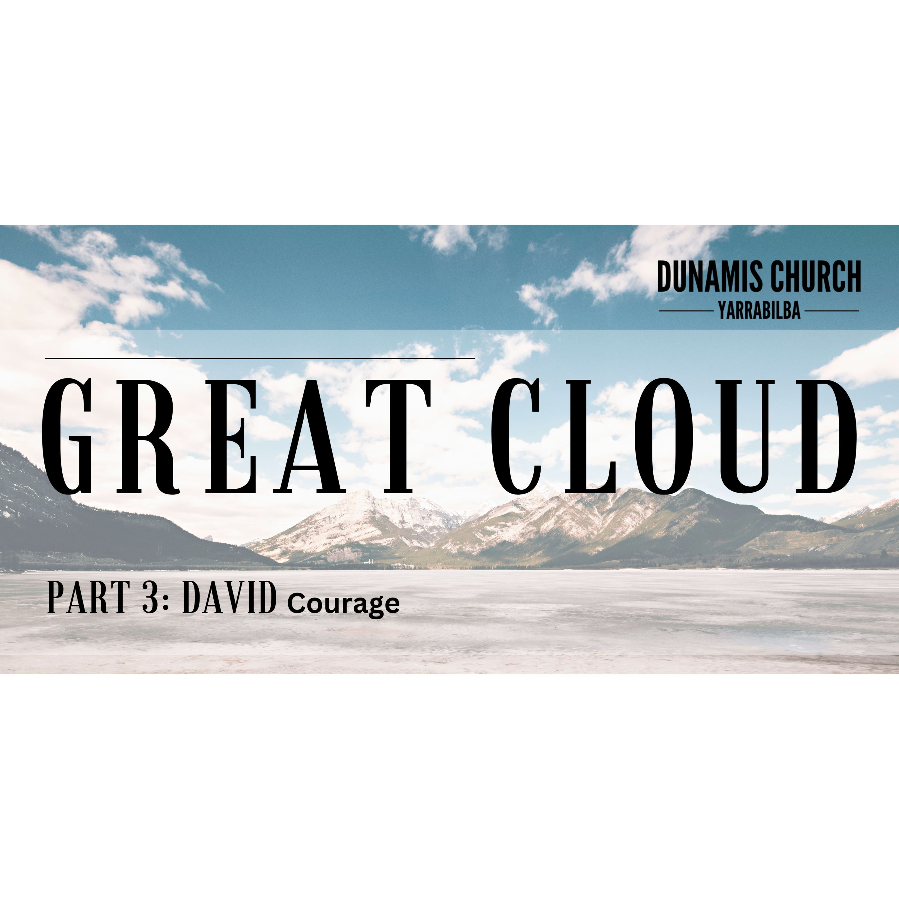 Peter Hartley - 14/04/24 - “Great Cloud - Part 3: DAVID - Courage” episode artwork