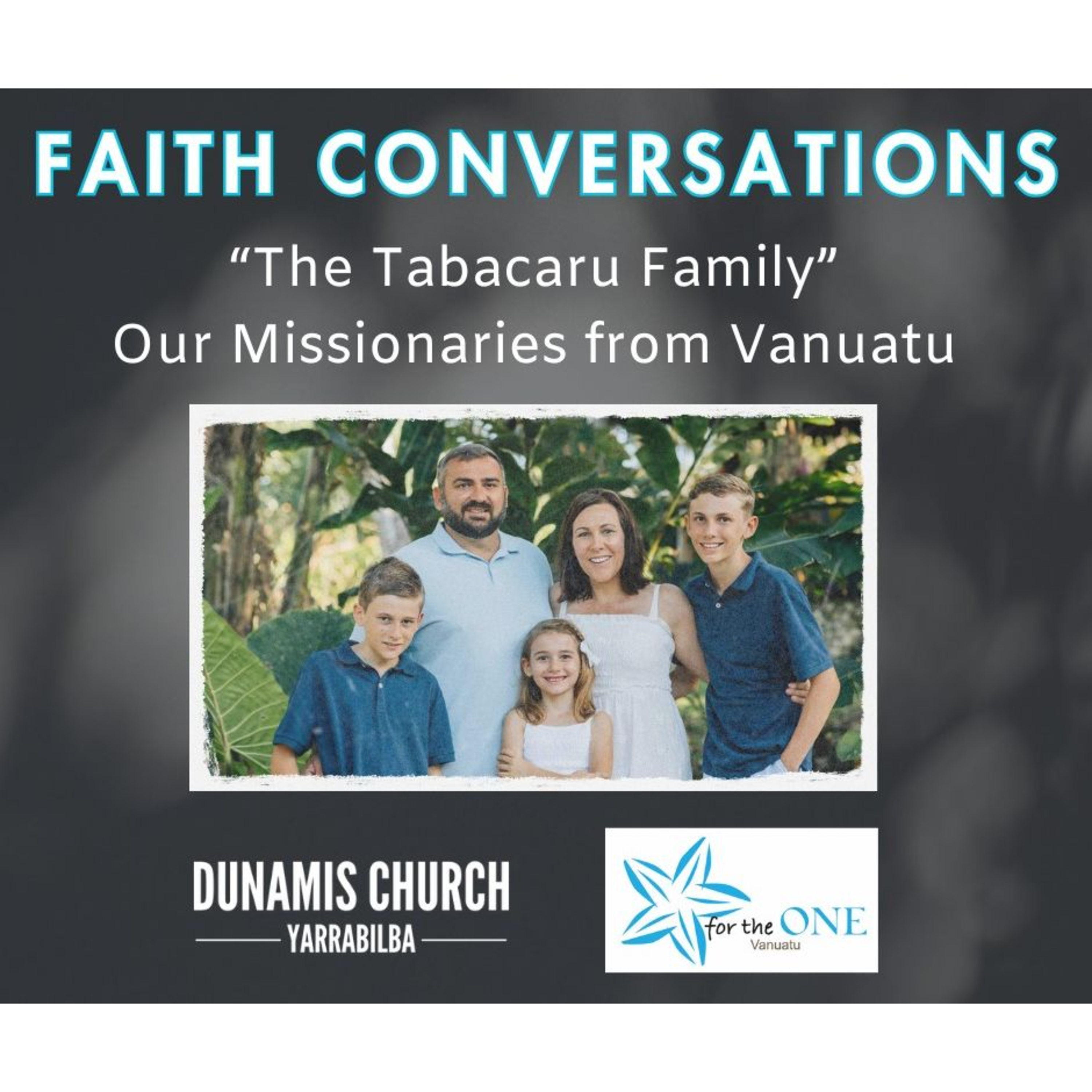 FAITH CONVERSATIONS - 02/02/25 - "The Tabacaru Family" episode artwork