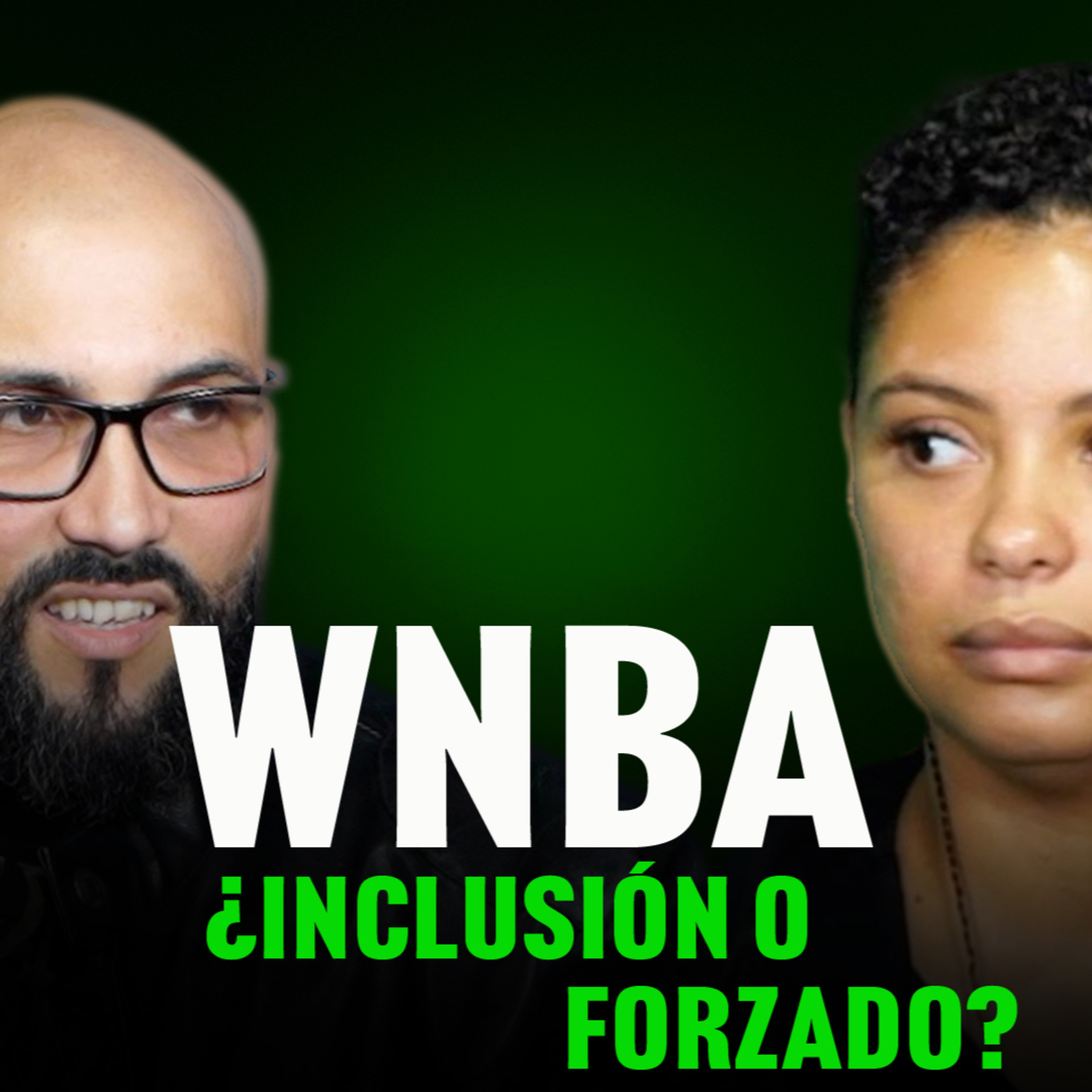 WNBA: ¿Inclusión o Forzado? + ¿Y Si el EBT No Cae? #167 episode artwork