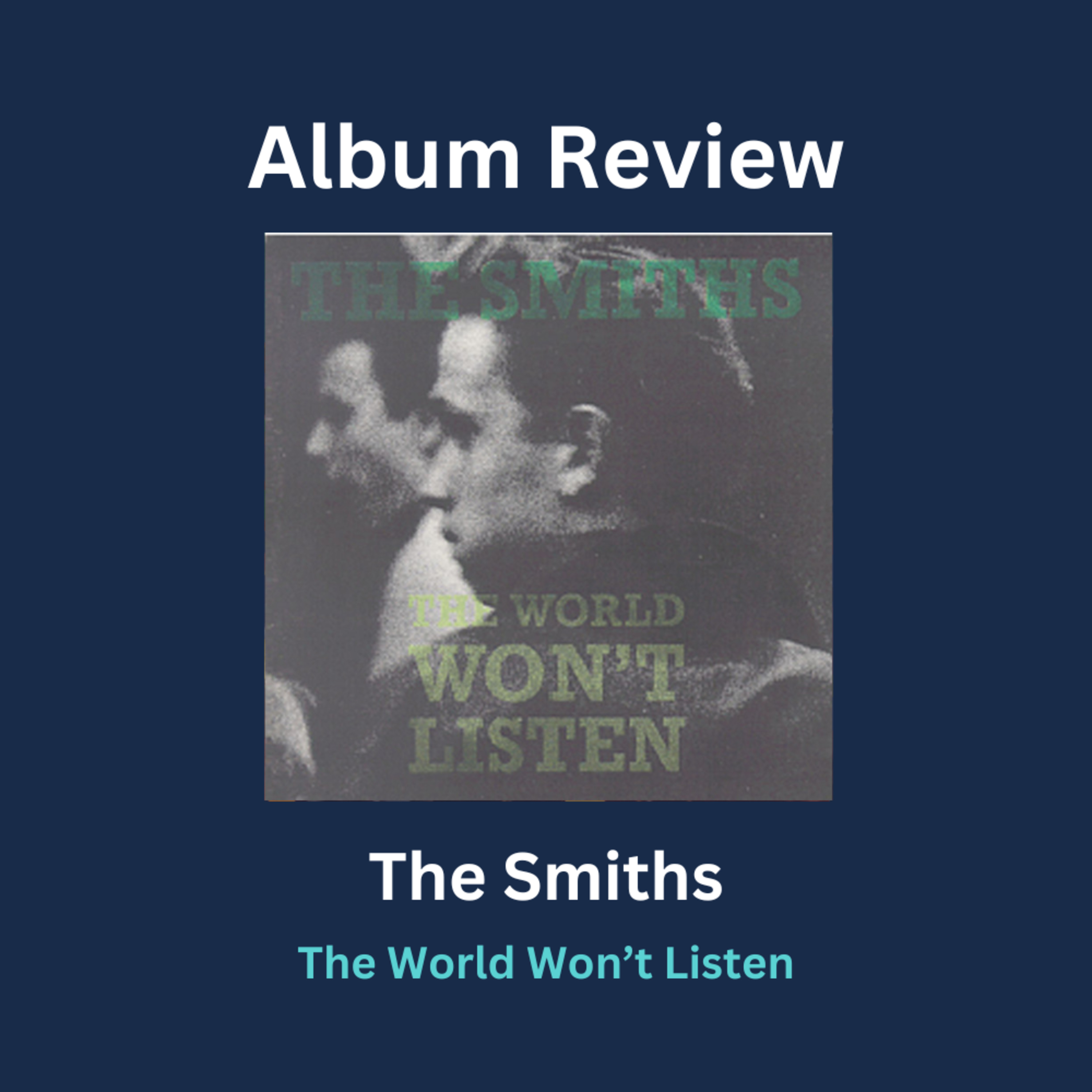 The Smiths - The World Won't Listen | Album Review episode artwork