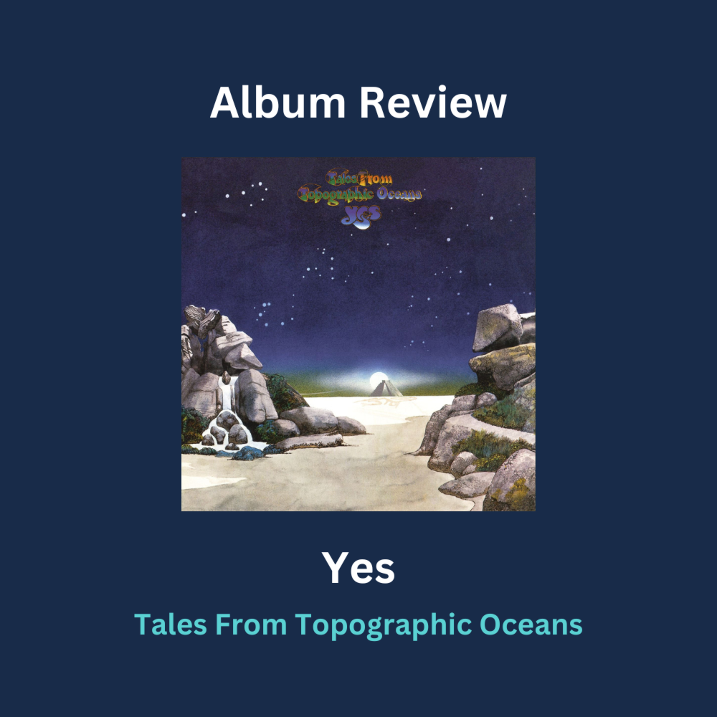 Yes - Tales From Topographic Oceans | Album Review episode artwork