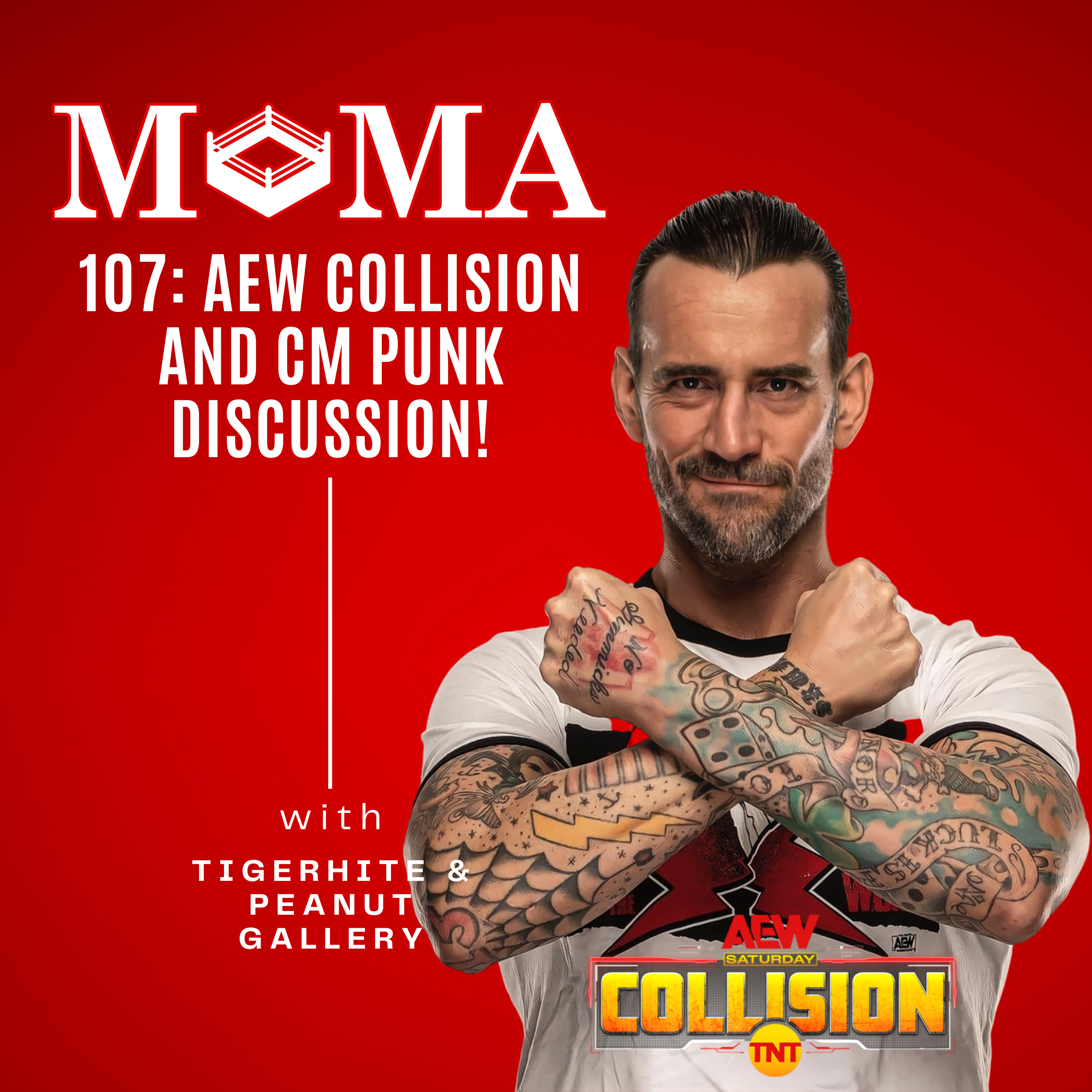 Make Pro Wrestling Majestic Again 107: AEW Collision and CM Punk Drama! episode artwork