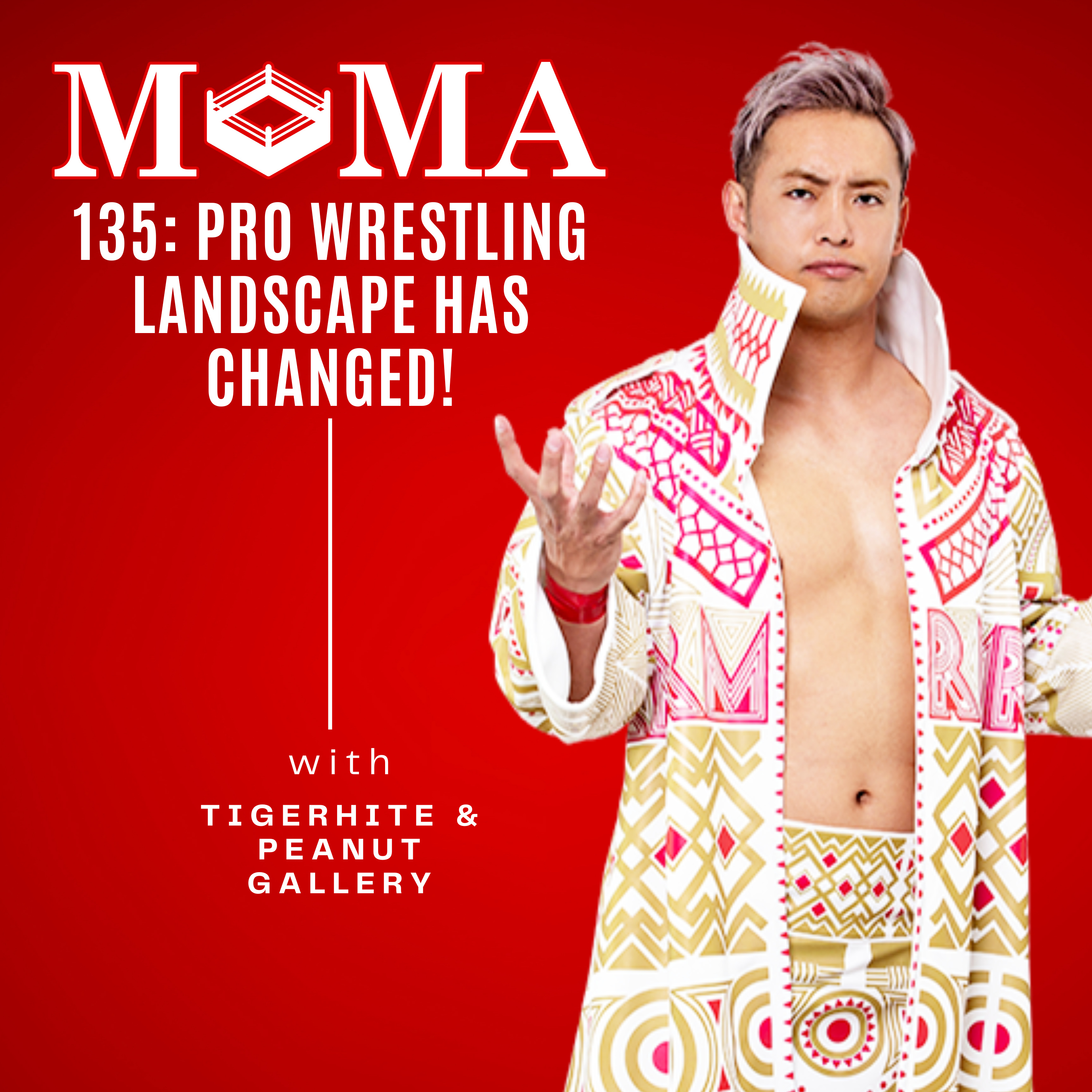 Make Pro Wrestling Majestic Again 135: The Pro Wrestling Landscape Has Changed! episode artwork