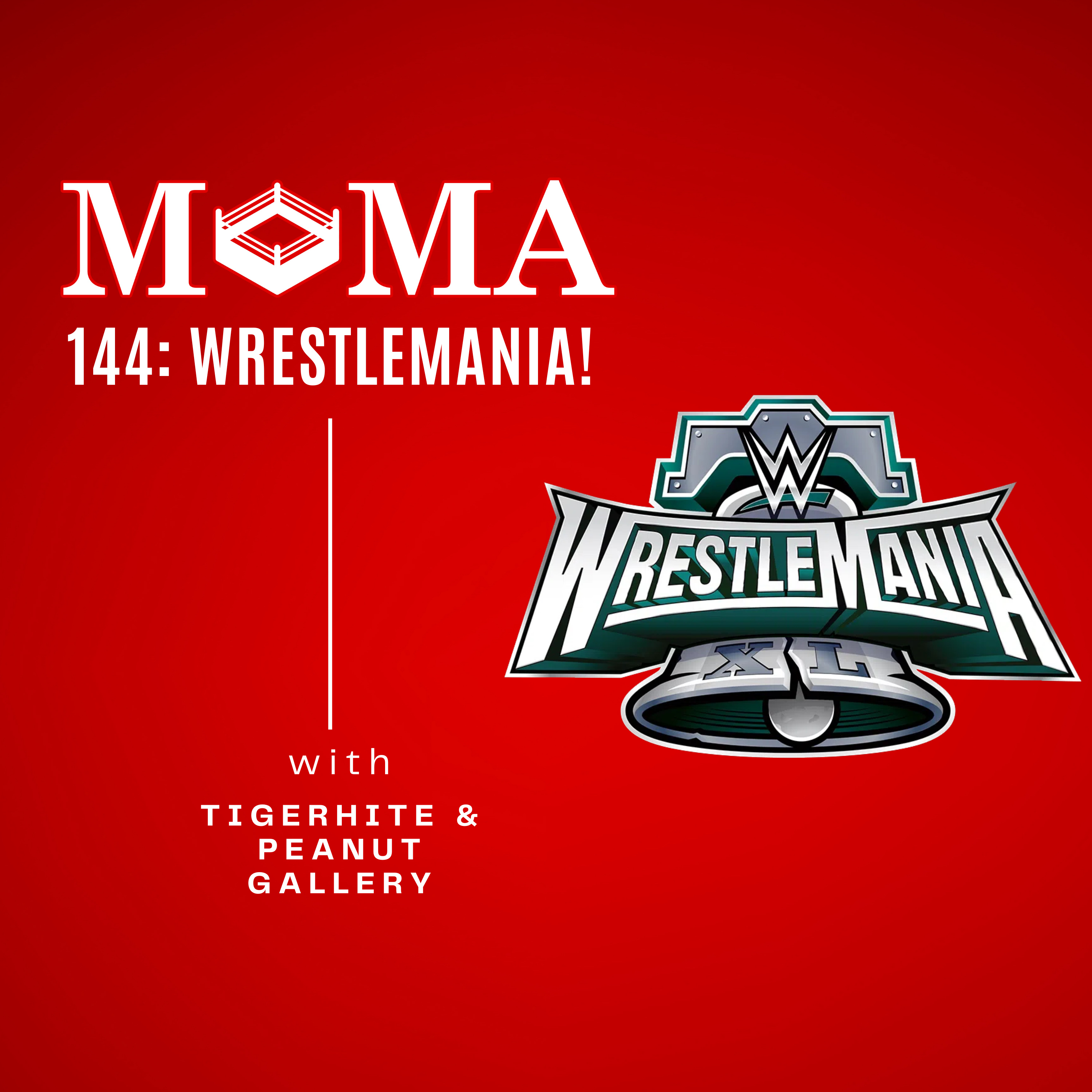 Make Pro Wrestling Majestic Again 144: Wrestlemania XL Review! episode artwork
