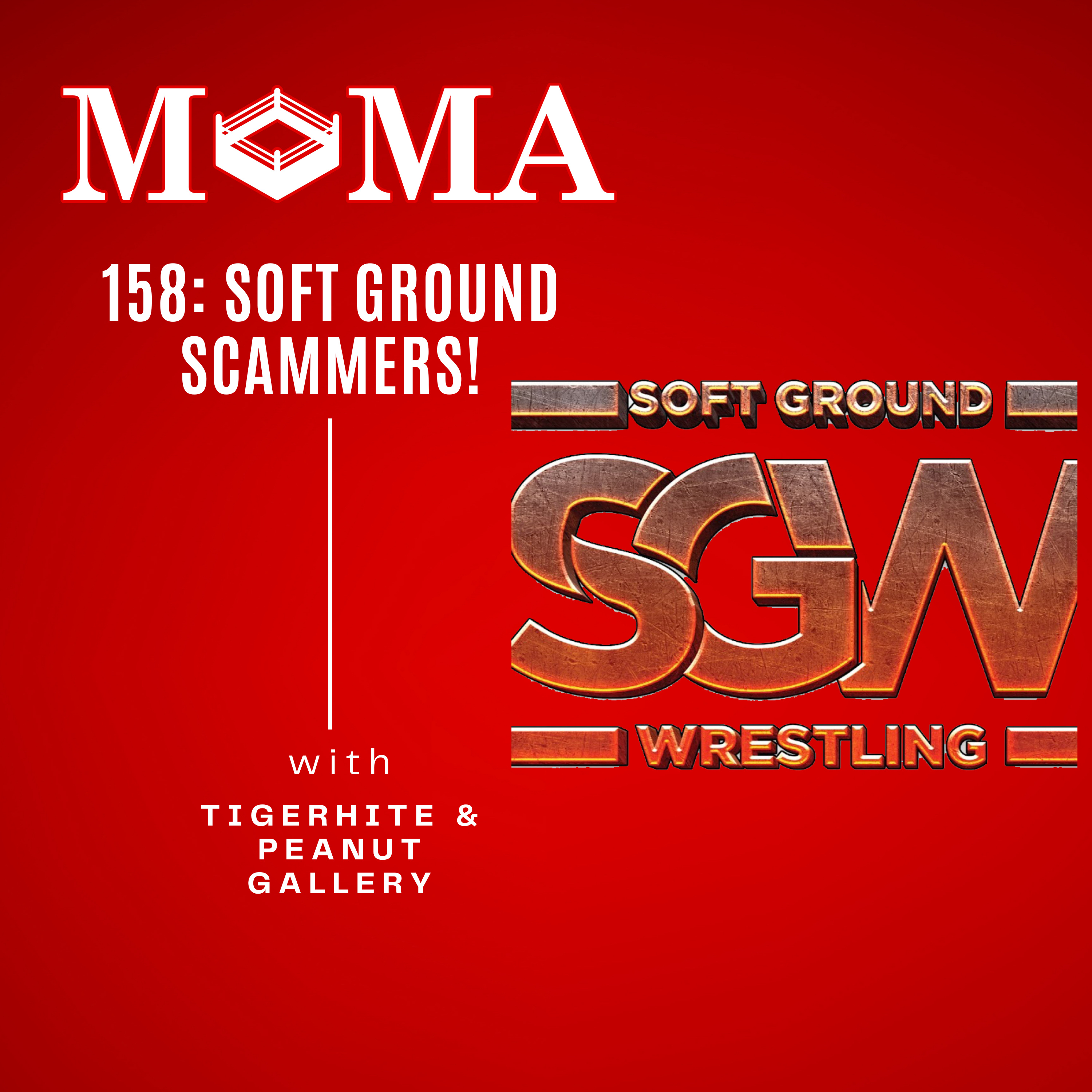 Make Pro Wrestling Majestic Again 158: Soft Ground Wrestling a Scam? episode artwork