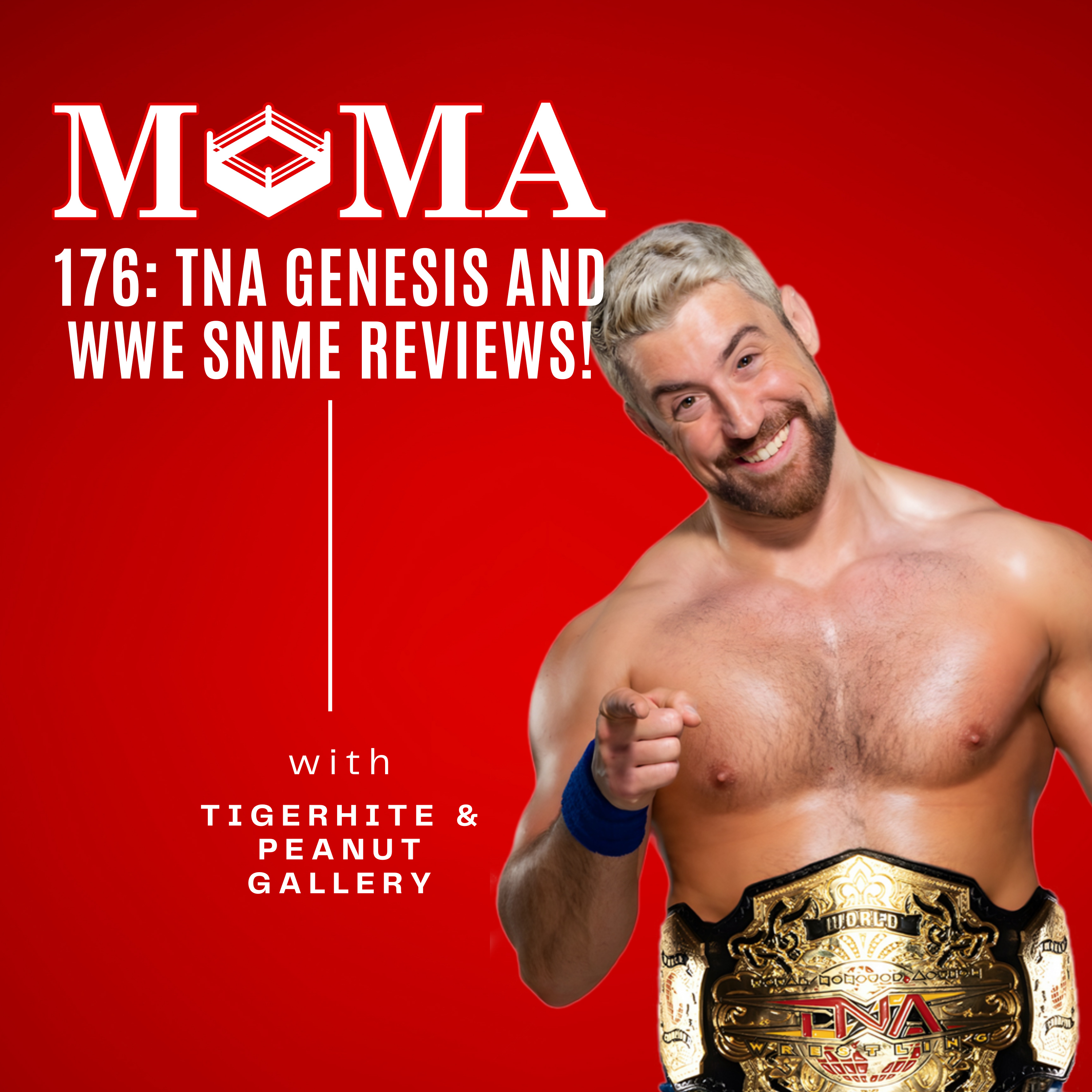 Make Pro Wrestling Majestic Again 176: TNA Genesis and WWE SNME Reviews! episode artwork