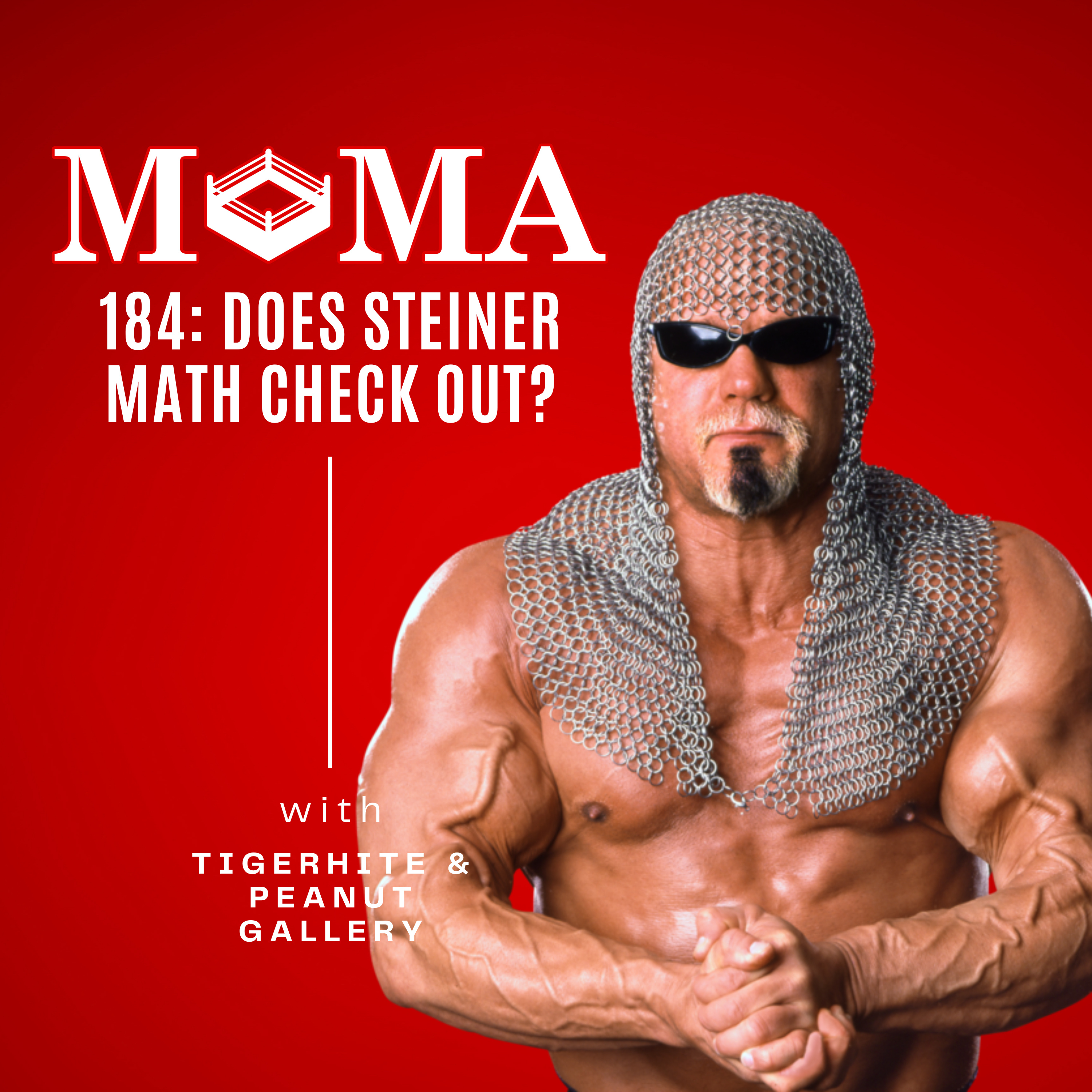 Make Pro Wrestling Majestic Again 184: Does Steiner Math Check Out? episode artwork