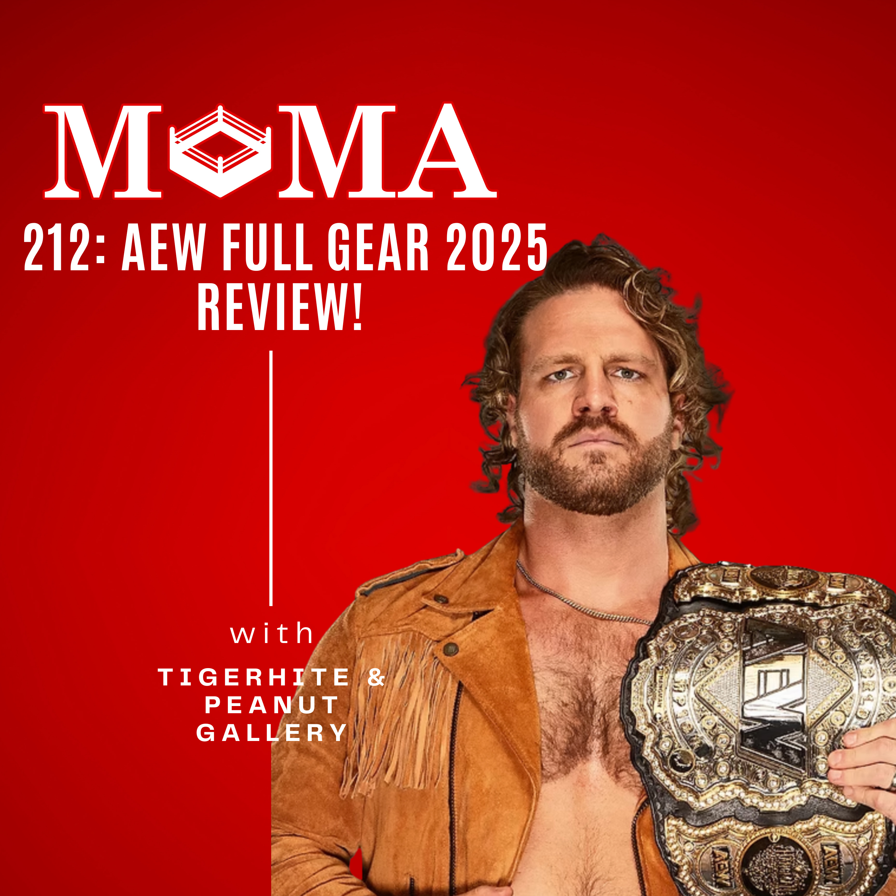 Make Pro Wrestling Majestic Again 212: AEW Full Gear 2025 Review! episode artwork