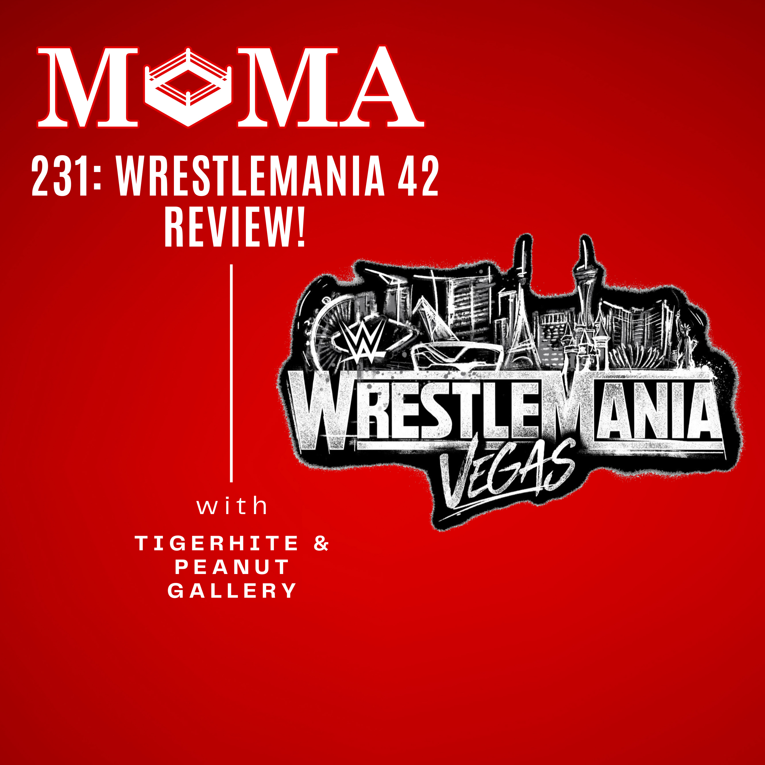 Make Pro Wrestling Majestic Again 231: WWE WrestleMania 42 Review – A YUGE, HISTORIC TWO-NIGHT SPECTACLE! episode artwork