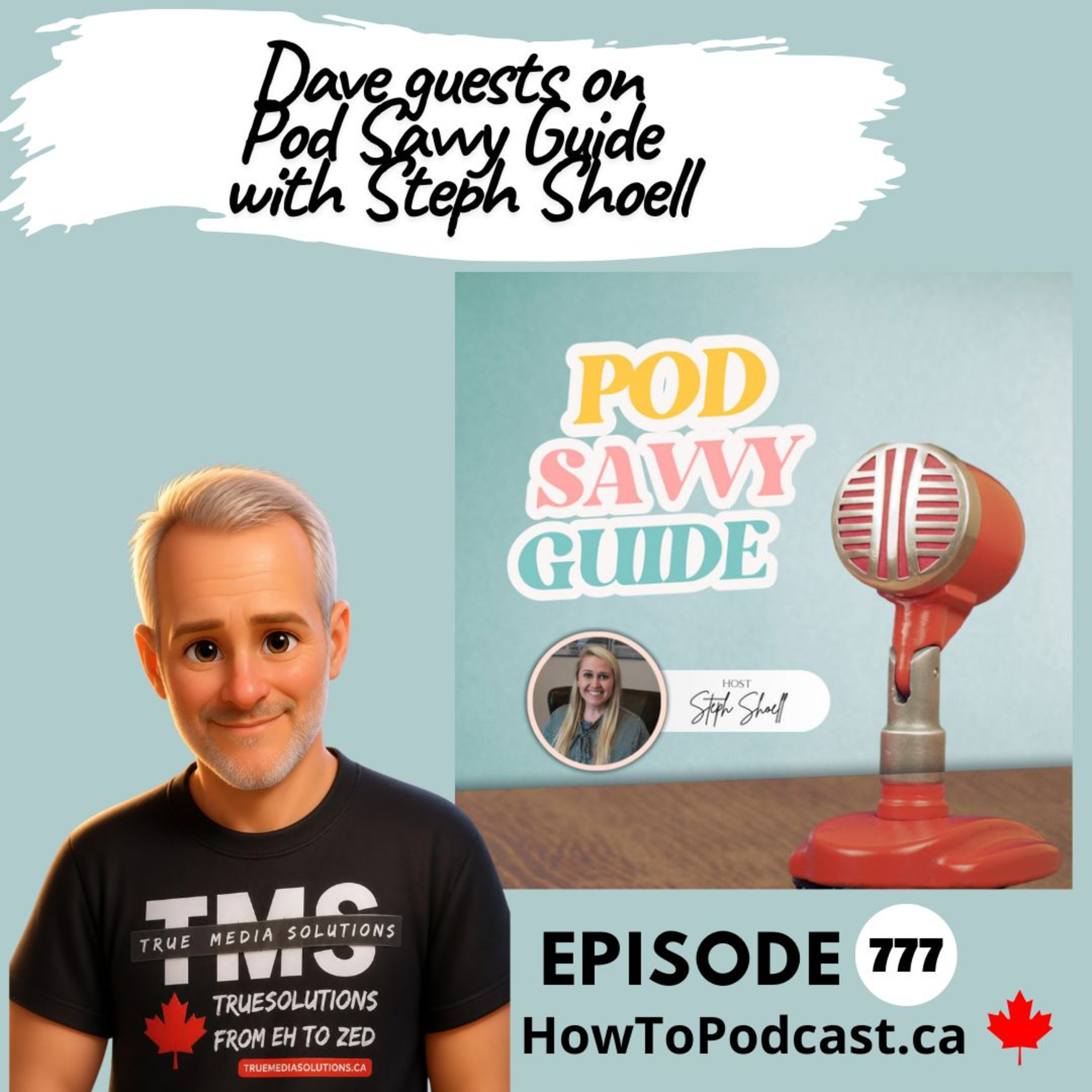 E777 - Shared Mic Sessions - Dave Guesting on Pod Savvy Guide with Steph Shoell episode artwork