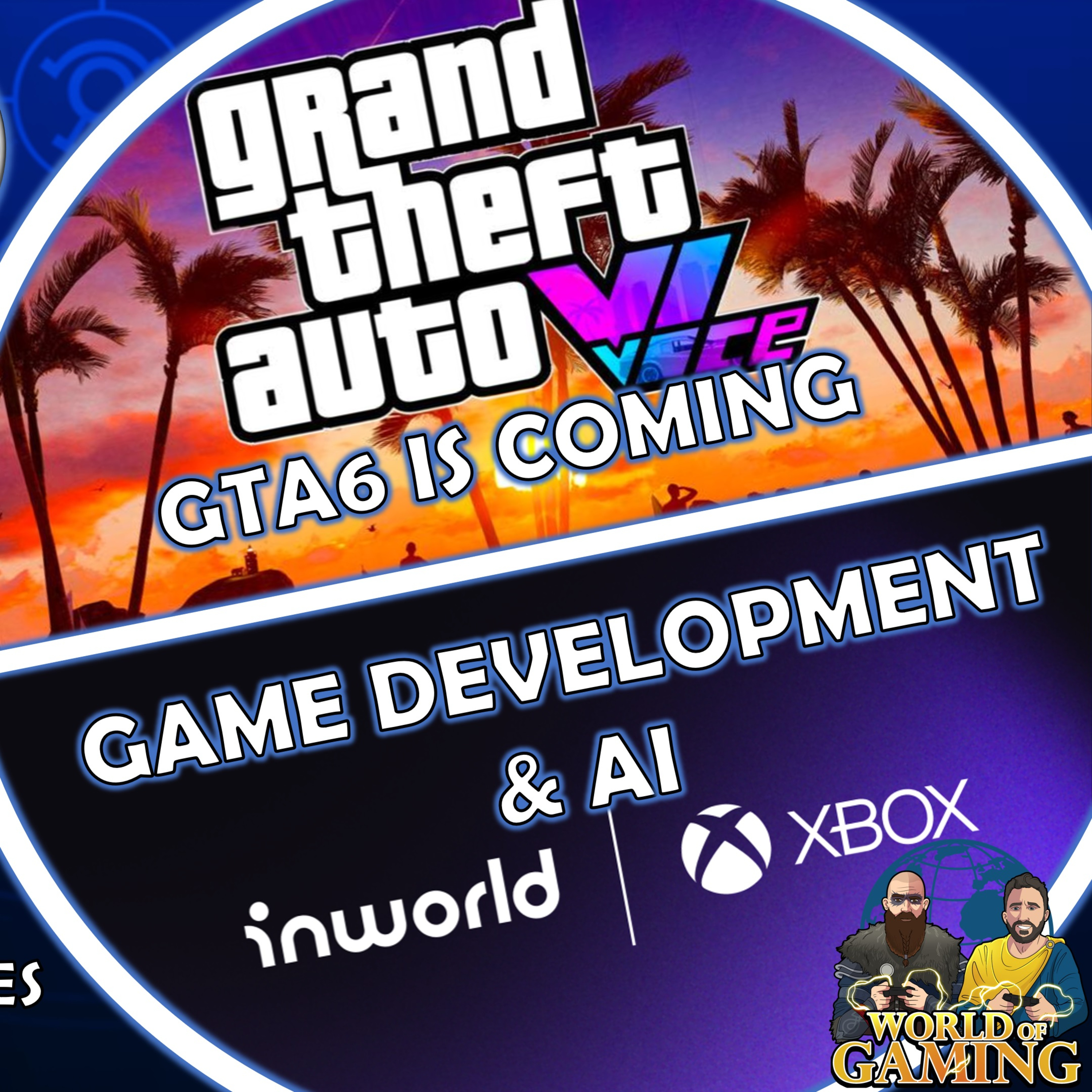 World of Gaming - The Videogame Podcast For Xbox, PlayStation, Nintendo And PC