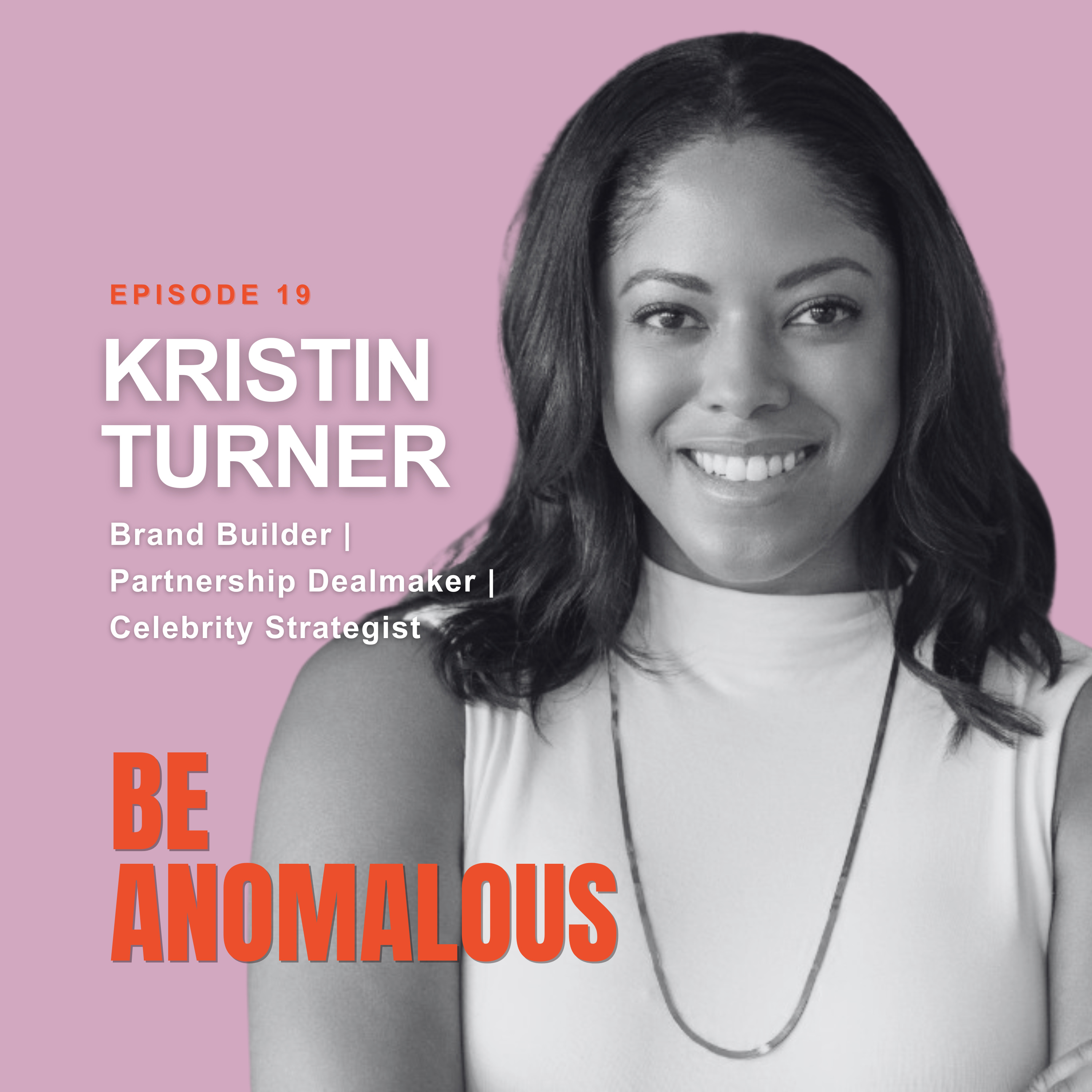 From PR Intern to Powering Kevin Hart’s Tequila: Kristin Turner’s Journey episode artwork
