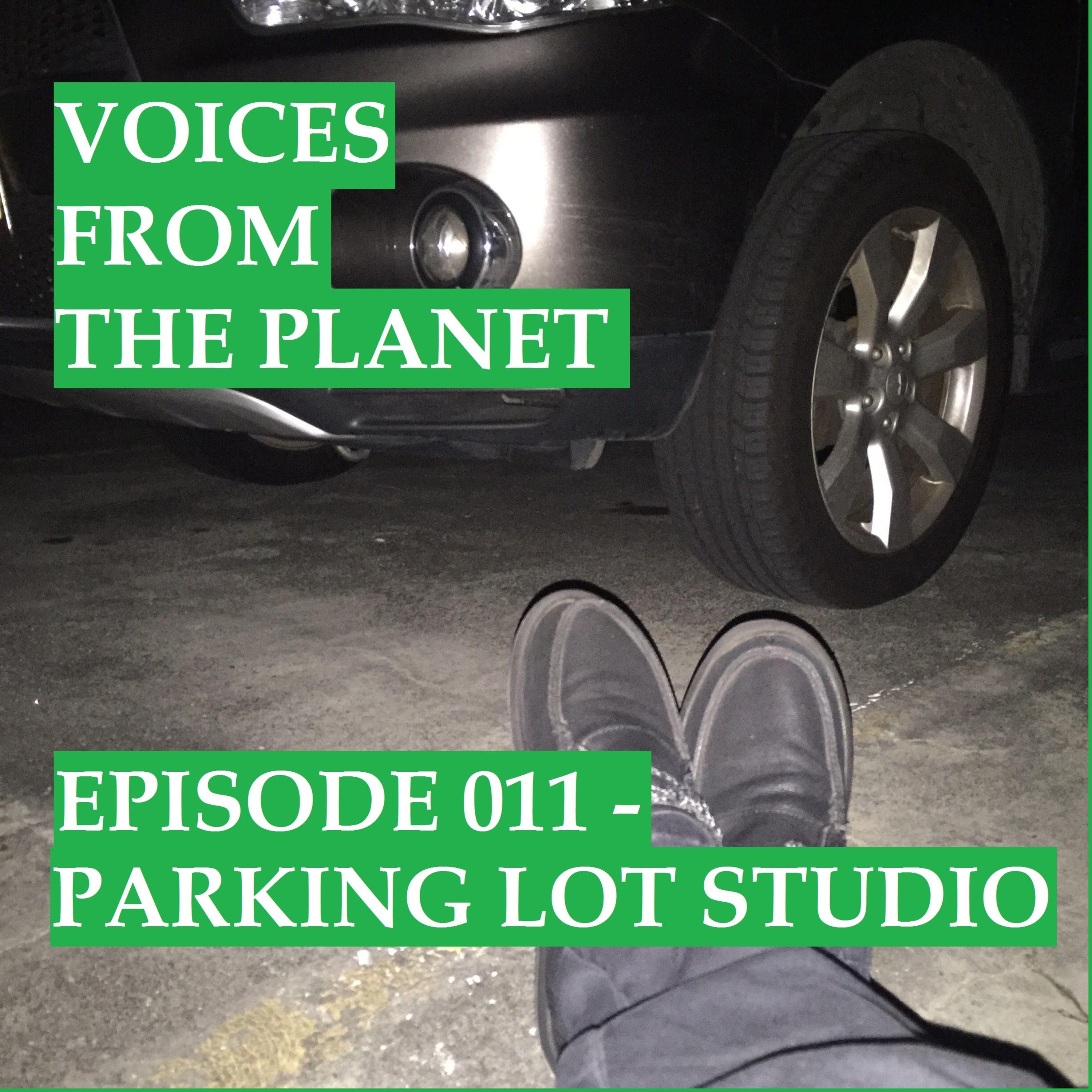 Episode 011 Parking Lot Studio