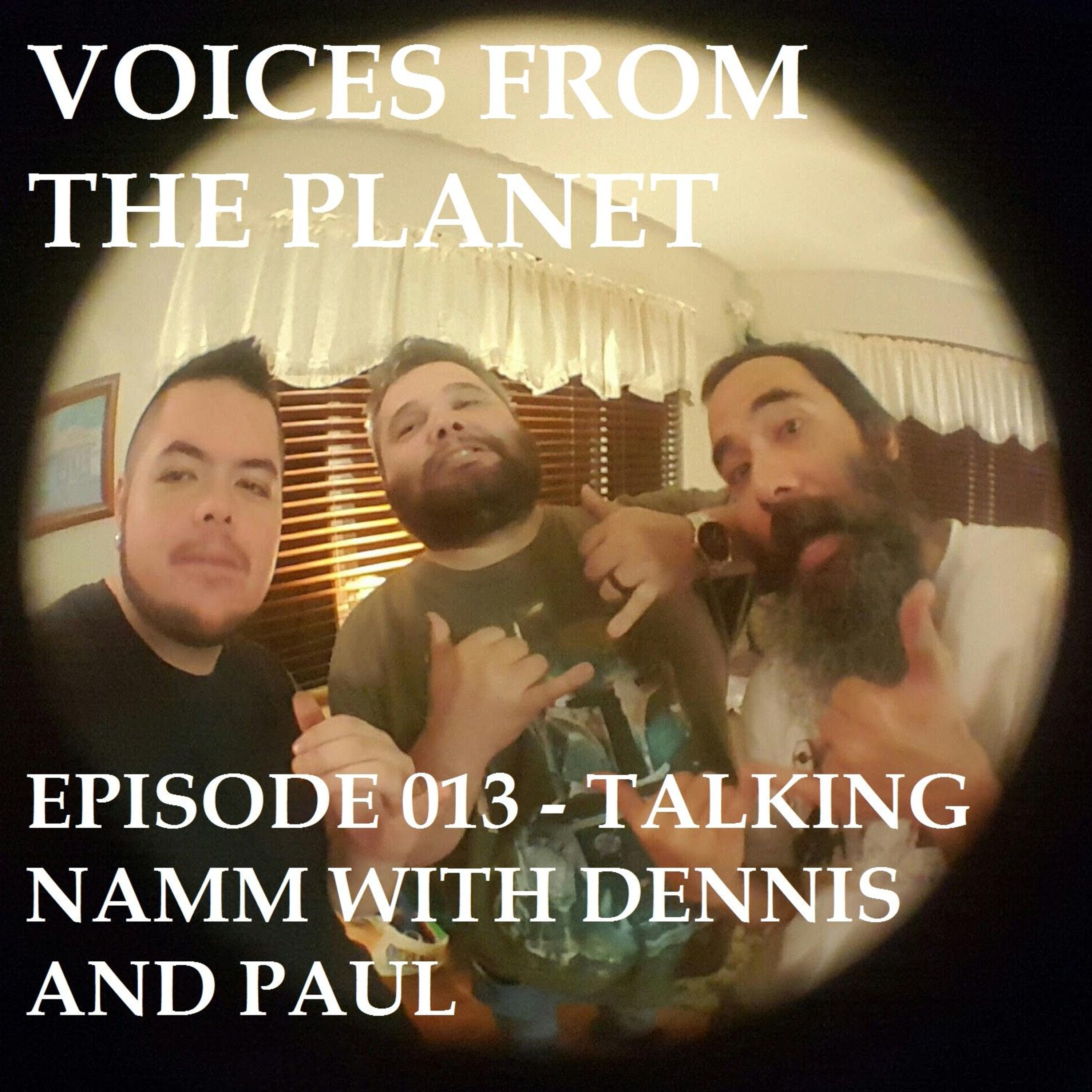 Episode 013 Talking NAMM With Dennis And Paul episode artwork