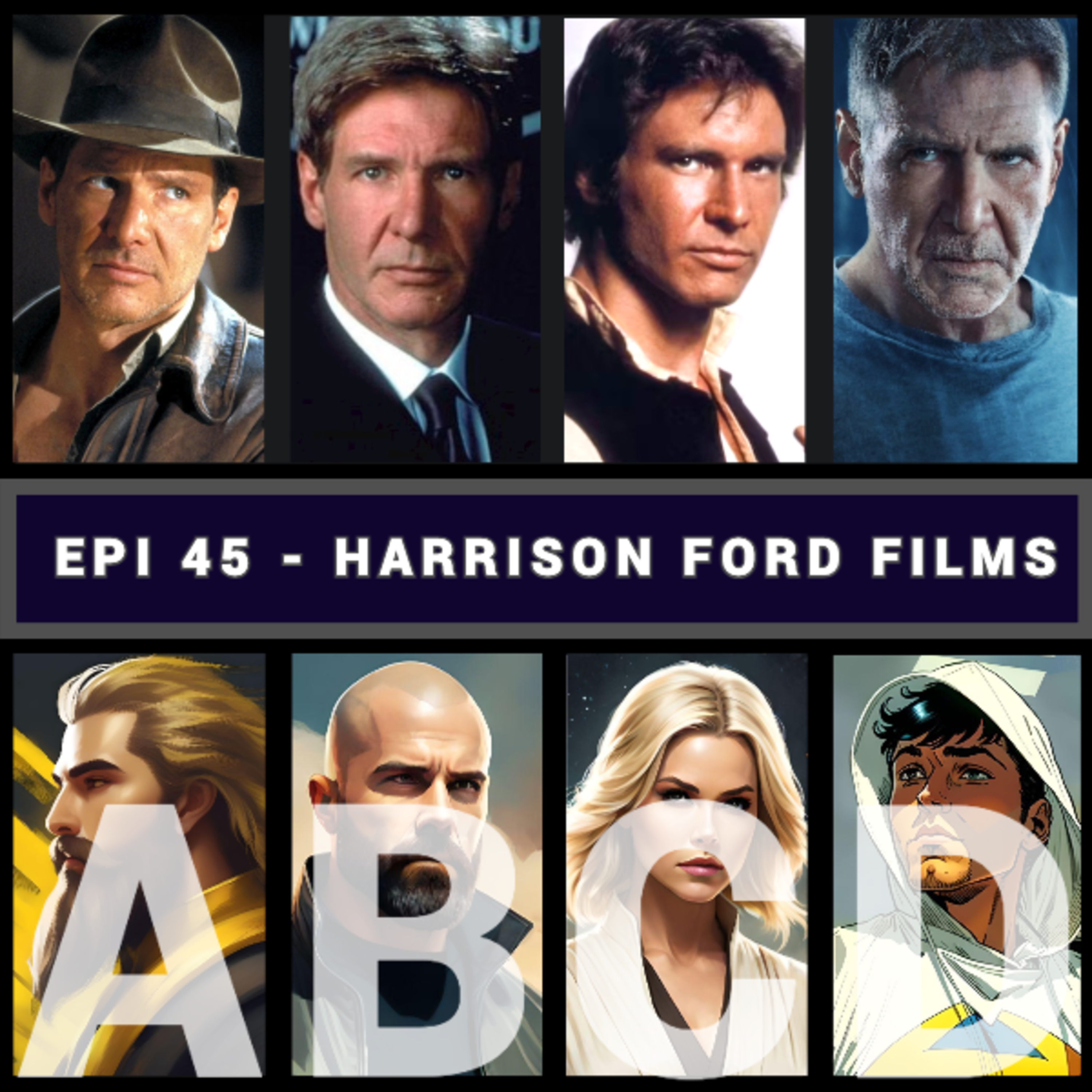 Episode 45 - Harrison Ford Films - Movie List Battle - 4 Lists, 1 Topic - Top 8 Movies Podcast