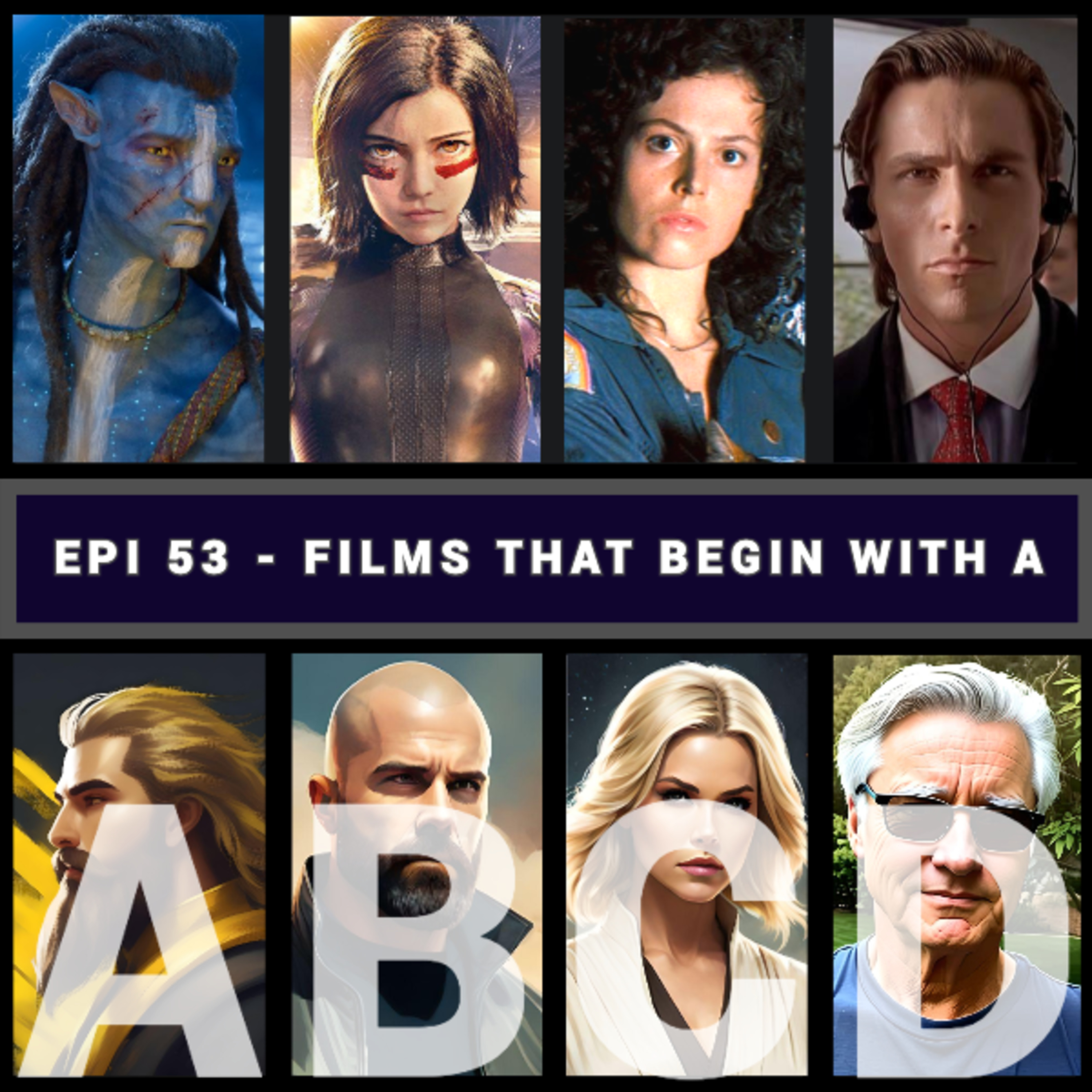 Episode 53 - Top 8 Films Beginning with Letter A - Movie List Battle - 4 Lists 1 Topic - Top 8 Movies Podcast
