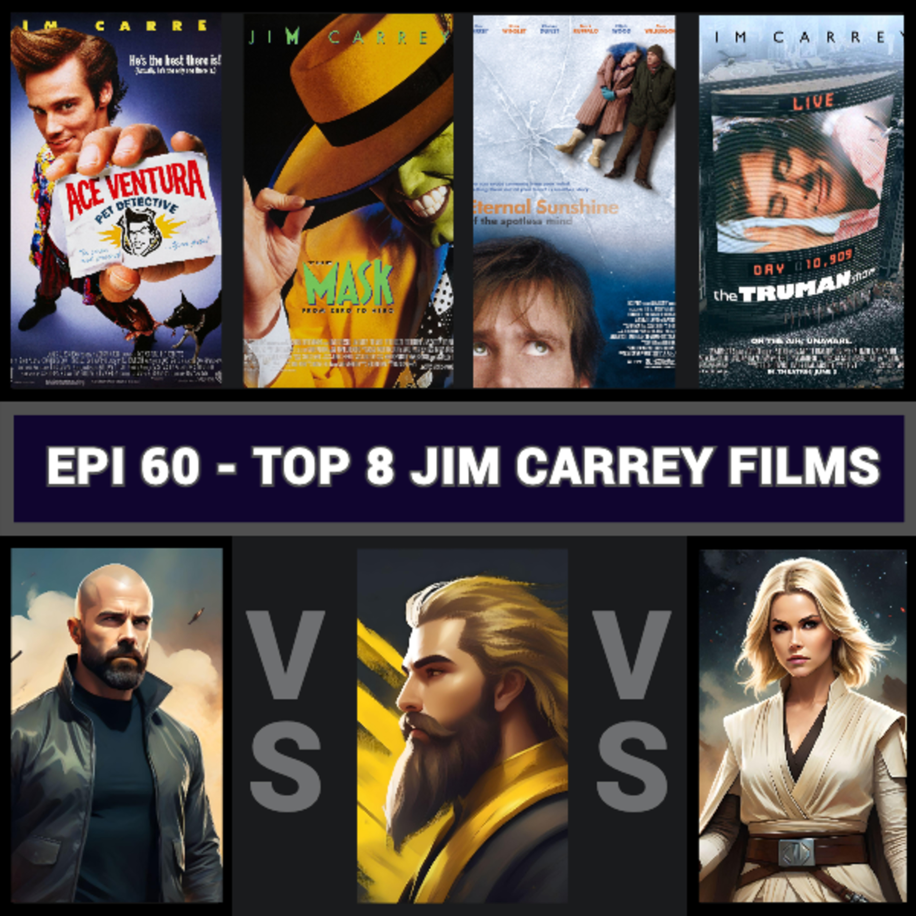 Epi 60 - Top 8 Jim Carrey Films - Movie List Podcast