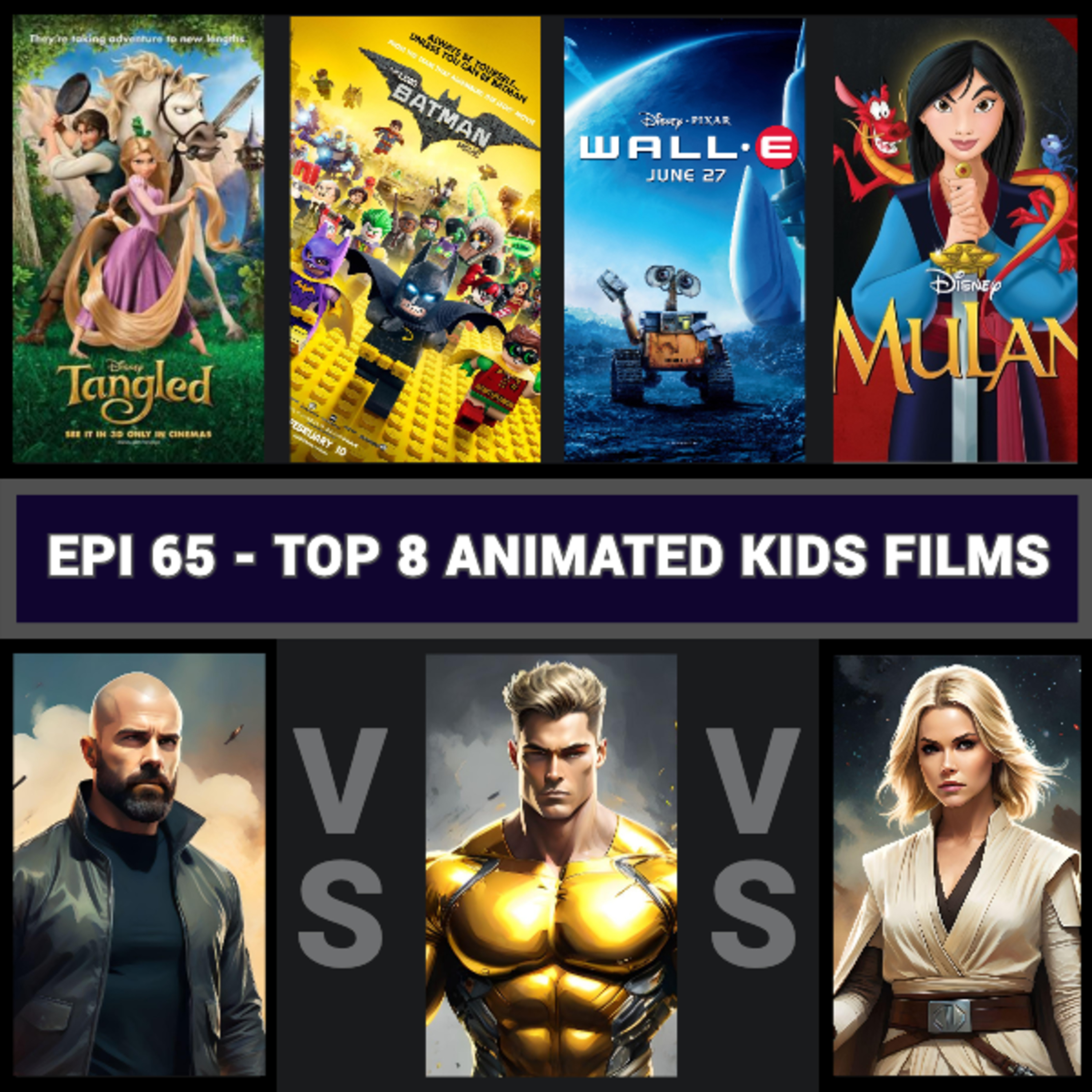 Epi 65 - Top 8 Animated Kids Films - Movie List Podcast