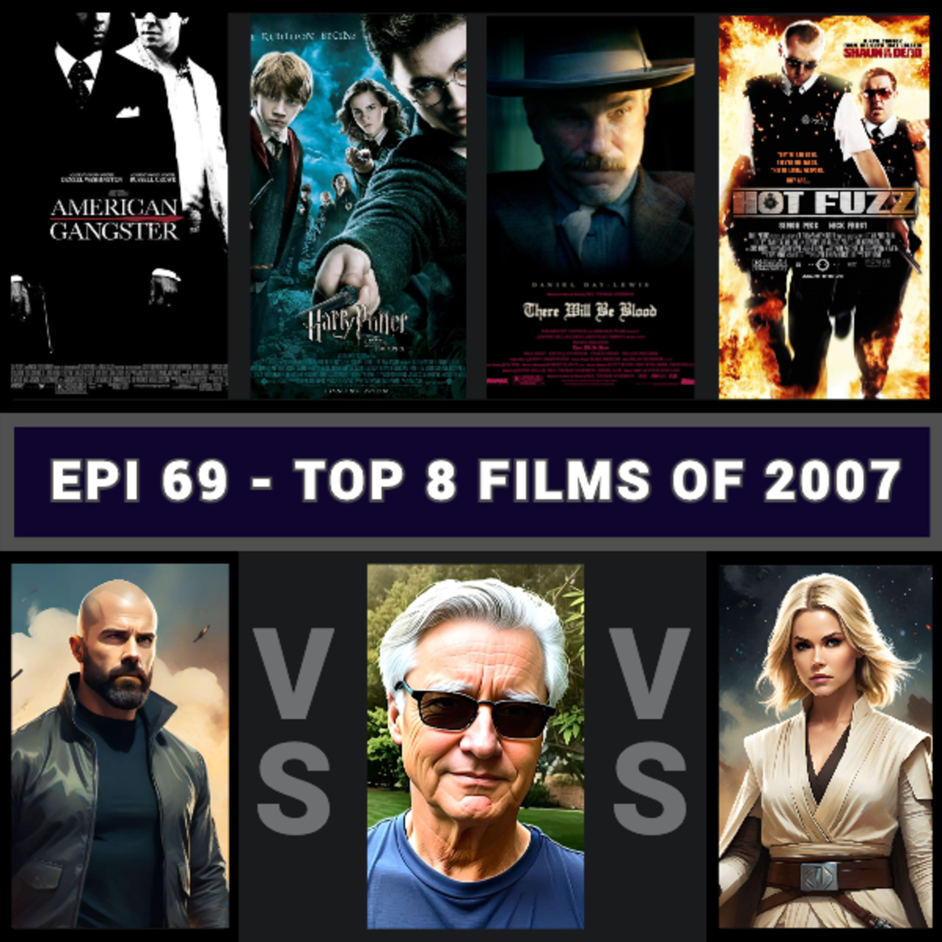 Epi 69 - Top 8 Films of 2007 - Movie List Podcast