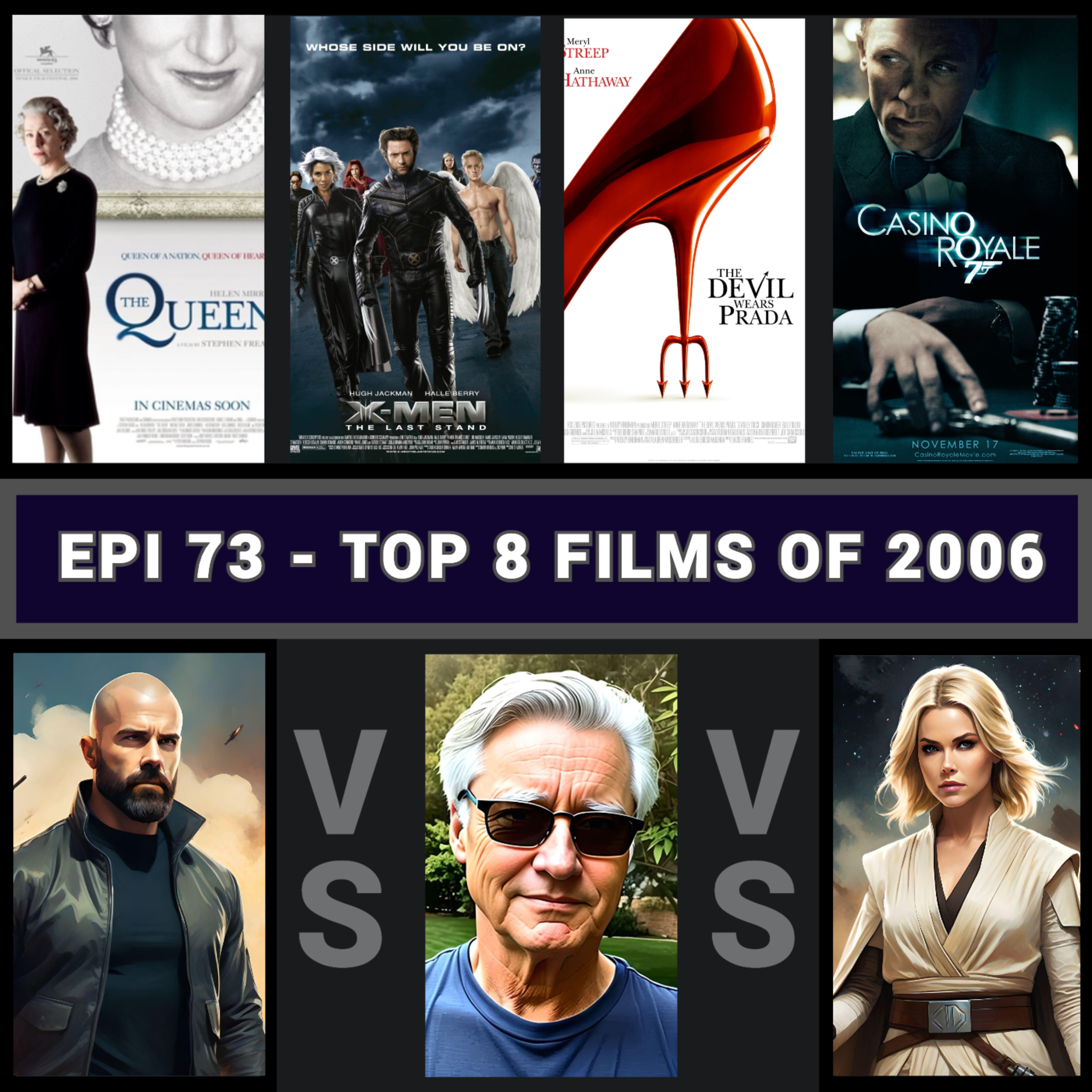 Epi 73 - Top 8 Films of 2006 - Top 8 Movies Podcast - Movie List Podcast