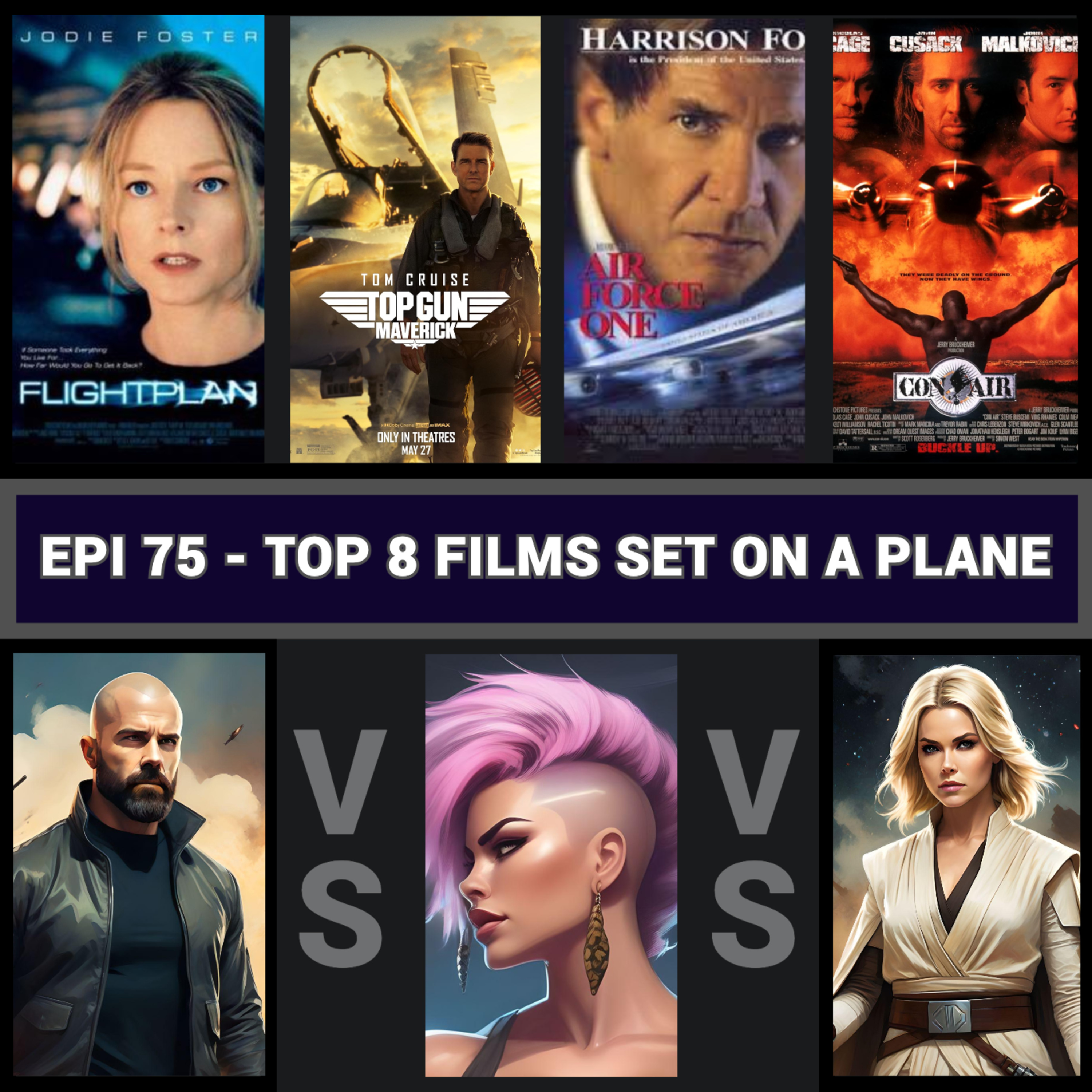 Epi 75 - Top 8 Films Set on a Plane - Top 8 Movies Podcast - Movie List Podcast