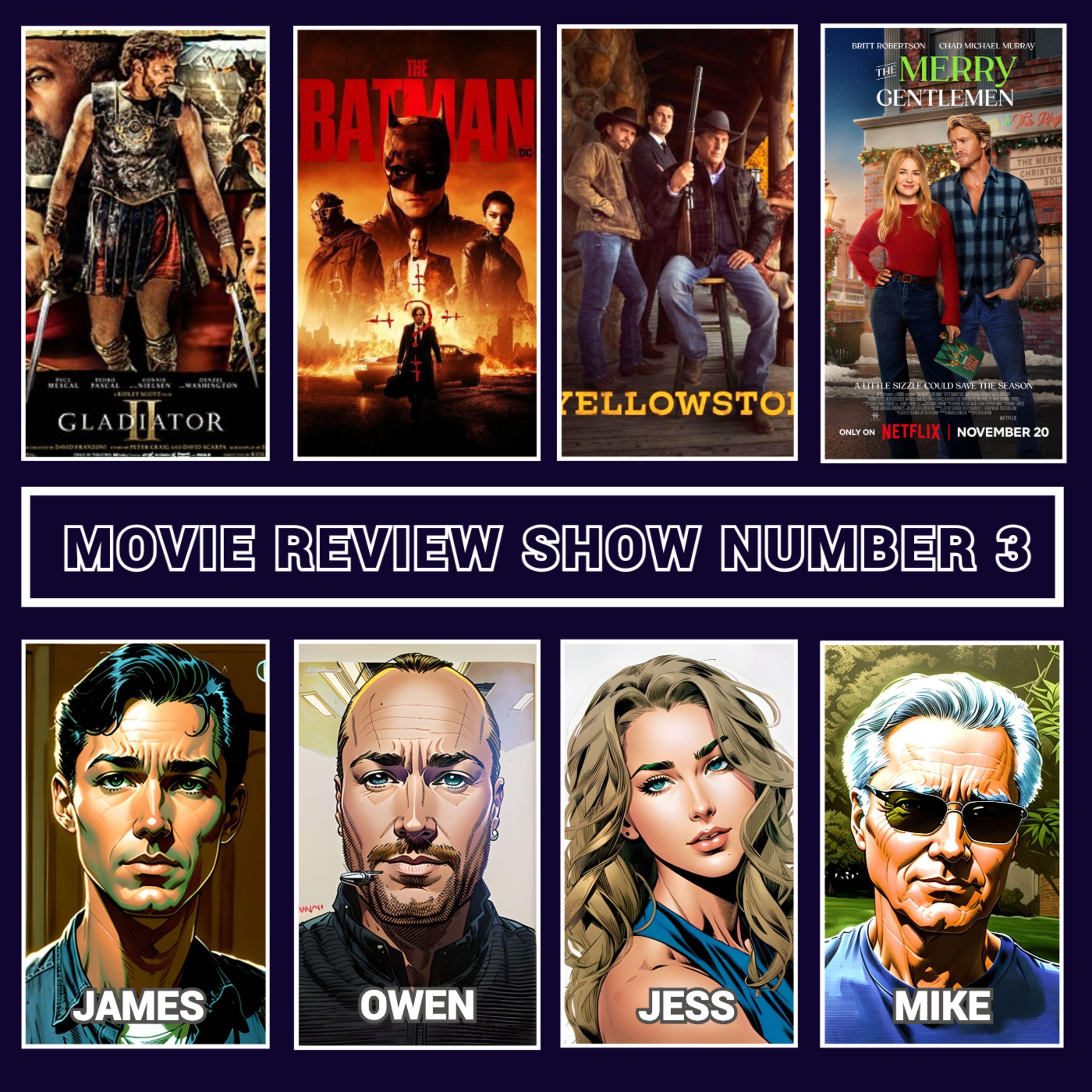 Film Review Pod - Epi 3 - Gladiator 2, The Batman, Yellowstone & The Merry Gentlemen