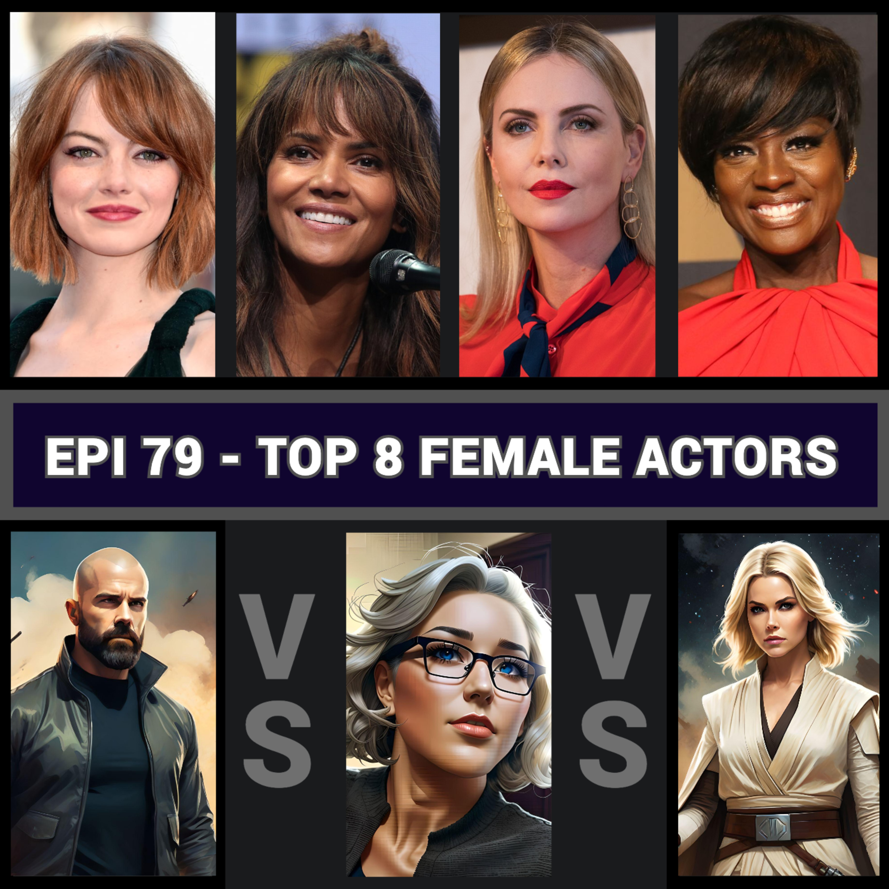 Epi 79 - Top 8 Female Actors & Their Top Film - Top 8 Movies Podcast - Movie List Podcast