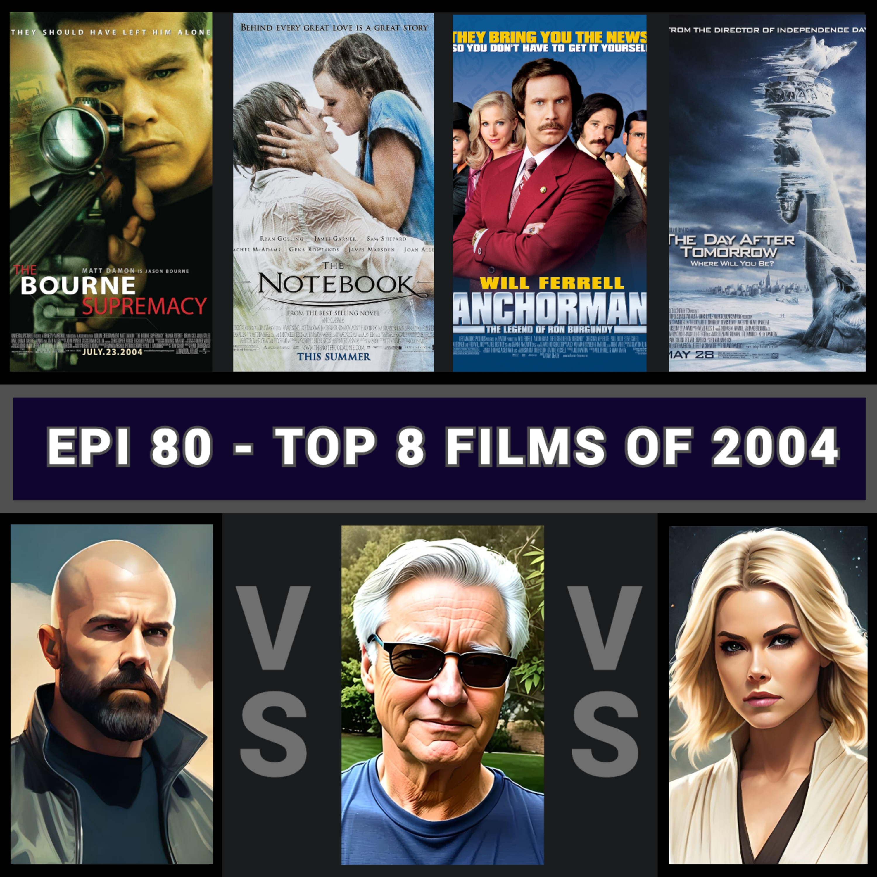 Epi 80 - Top 8 Films of 2004 - Top 8 Movies Podcast - Movie List Podcast