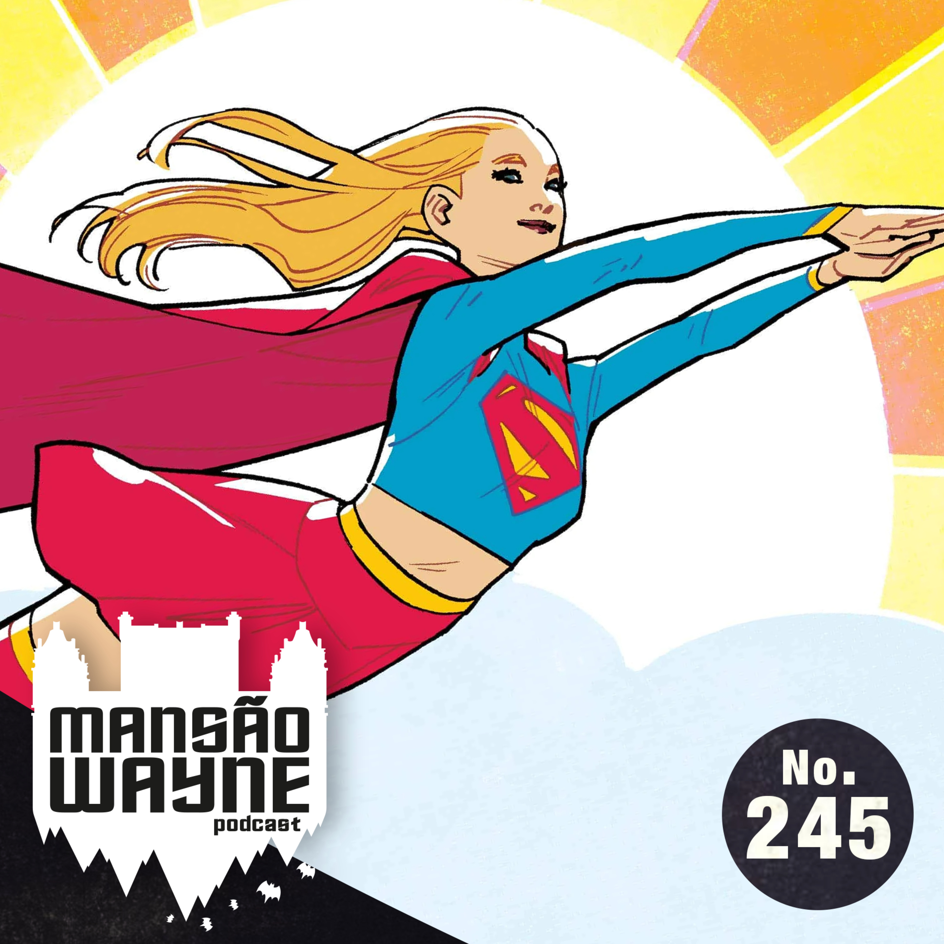 Supergirl, a história completa • MW #245 • c/ Claudio Basilio episode artwork
