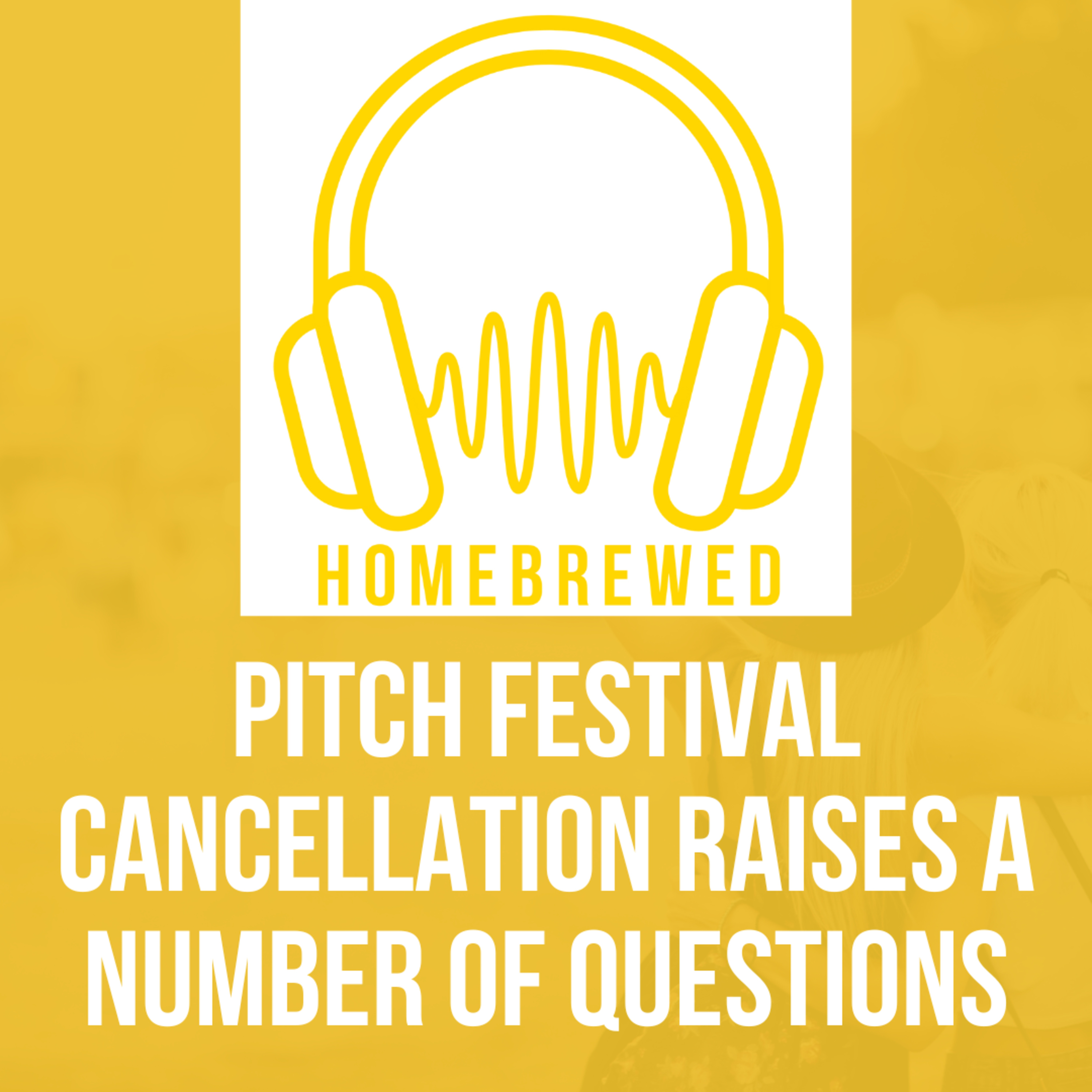 Pitch festival cancellation raises a number of questions | Music News