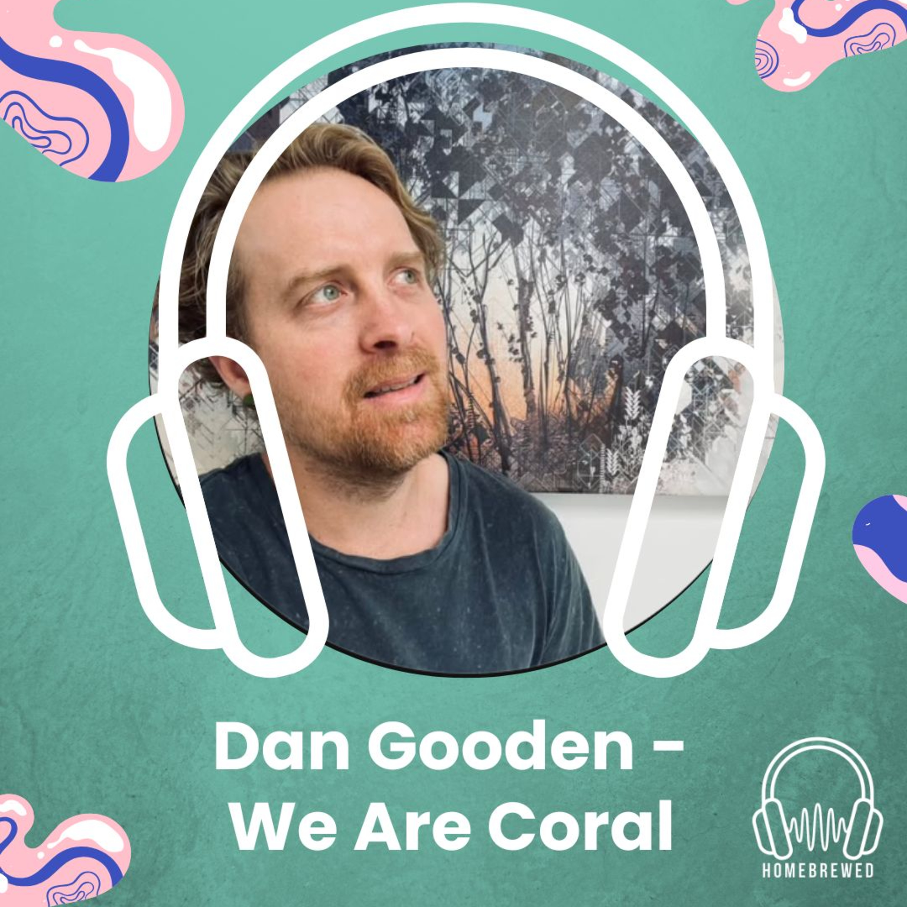Dan Gooden - We Are Coral