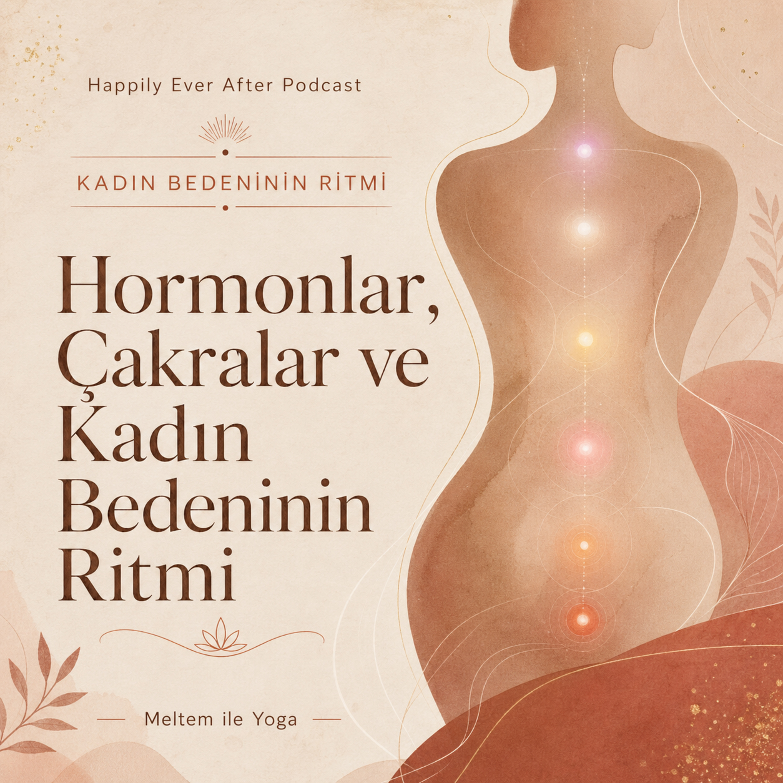 Hormonlar ve Çakralar: Kadın Bedeninin Enerji Haritası
