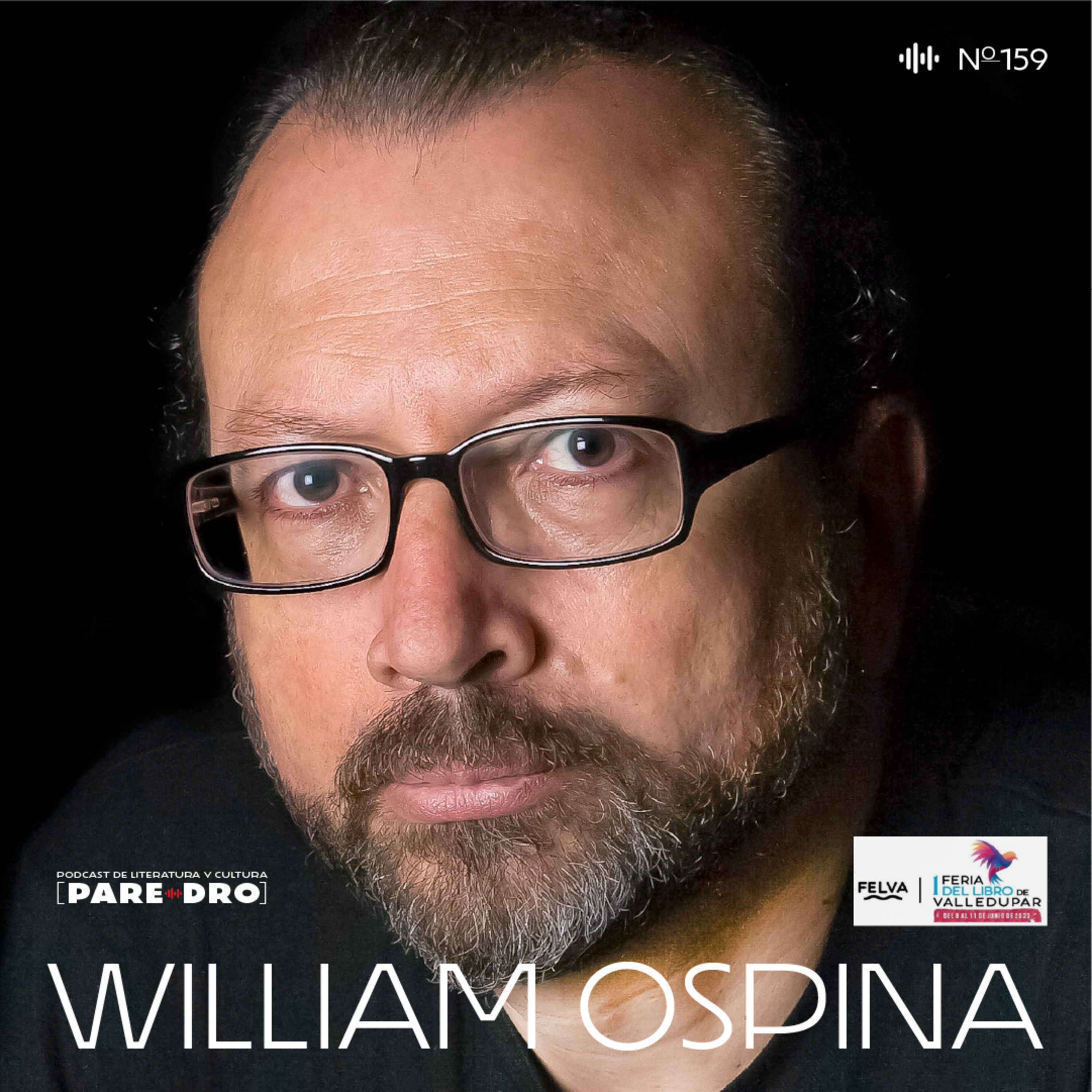 T9 E19 William Ospina, "Pondré mi oído sobre la piedra hasta que hable"// 1era Feria del Libro de Valledupar episode artwork