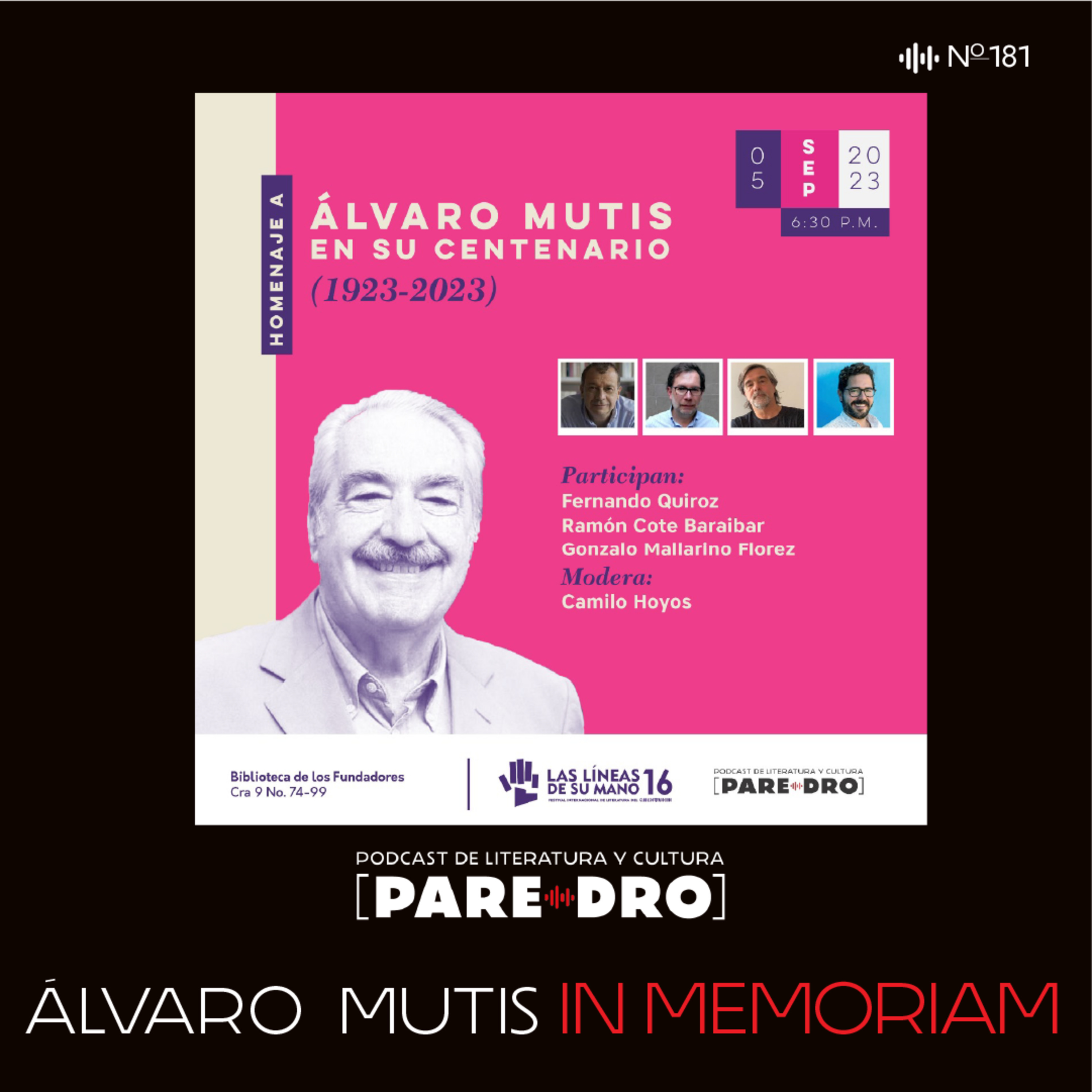 T9 E35 Álvaro Mutis In Memoriam // Con Fernando Quiróz, Ramón Cote Baraibar y Gonzalo Mallarino episode artwork
