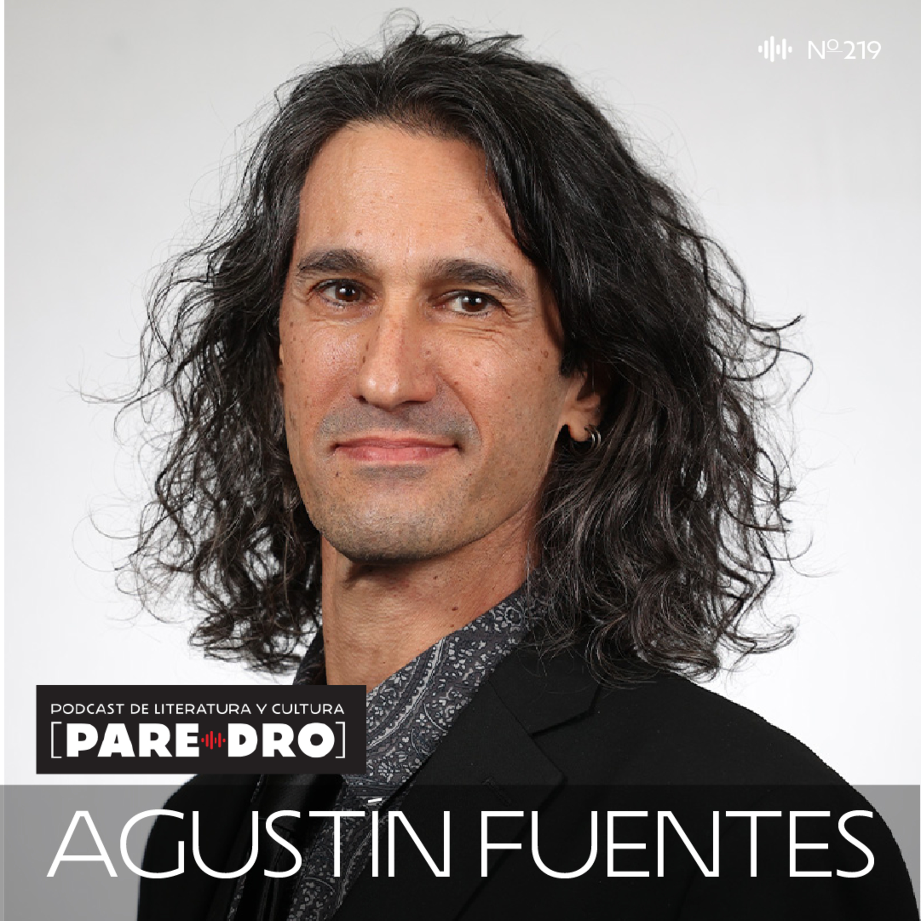 T10 E8 Agustín Fuentes, "La chispa creativa. Cómo la imaginación nos hizo humanos" episode artwork