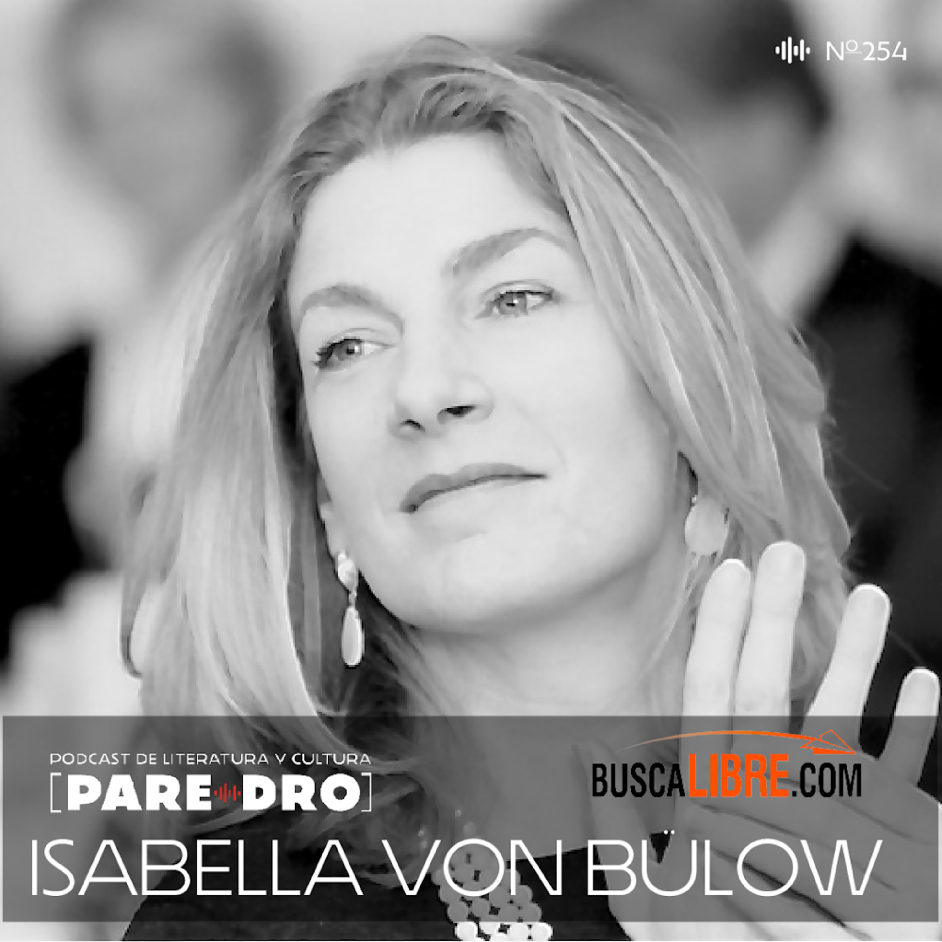 Isabella von Bülow, “La niña alemana de El Palmar” //Miercoles de Buscalibre y Paredro episode artwork