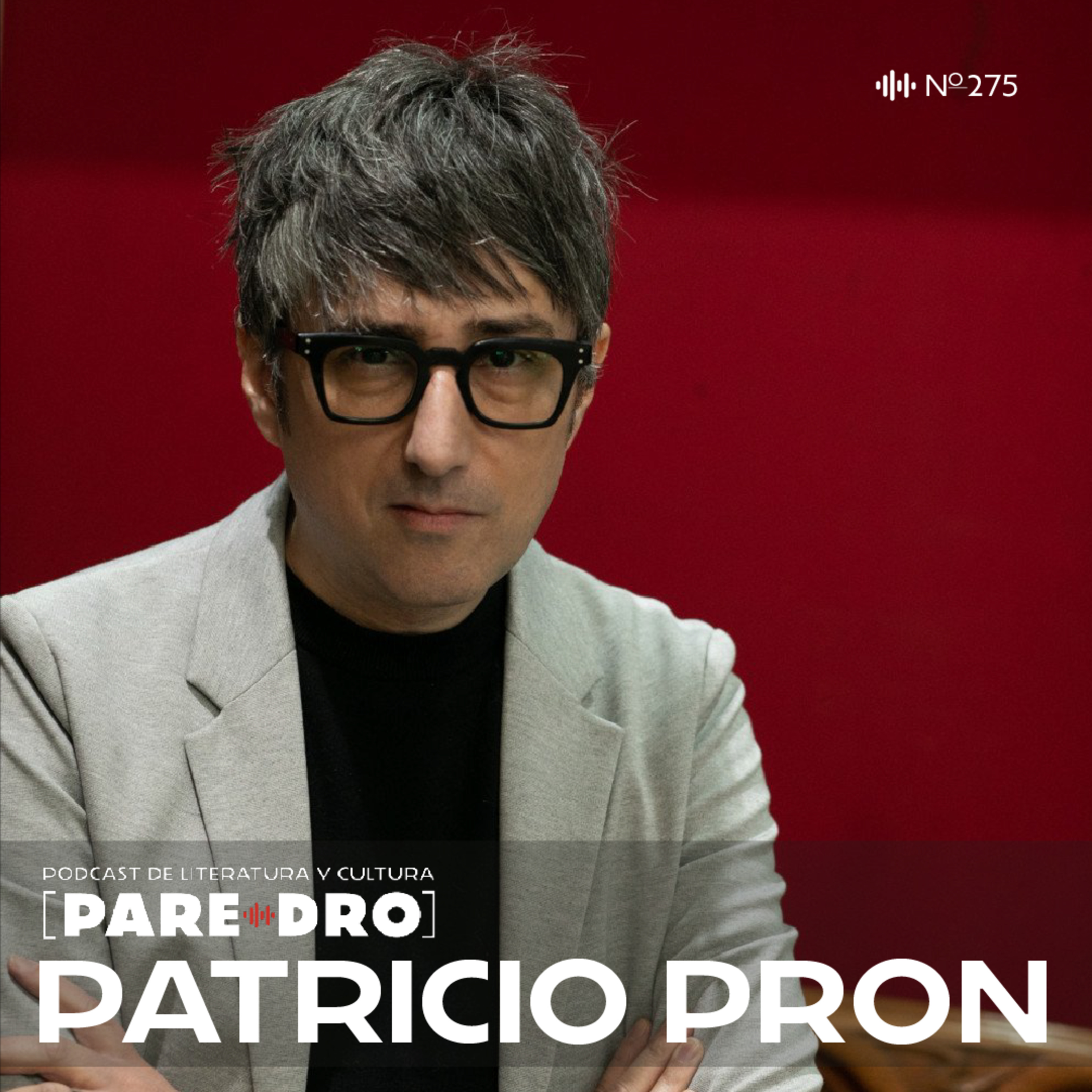 T10E44 Patricio Pron, "El espíritu de mis padres sigue subiendo en la lluvia" episode artwork