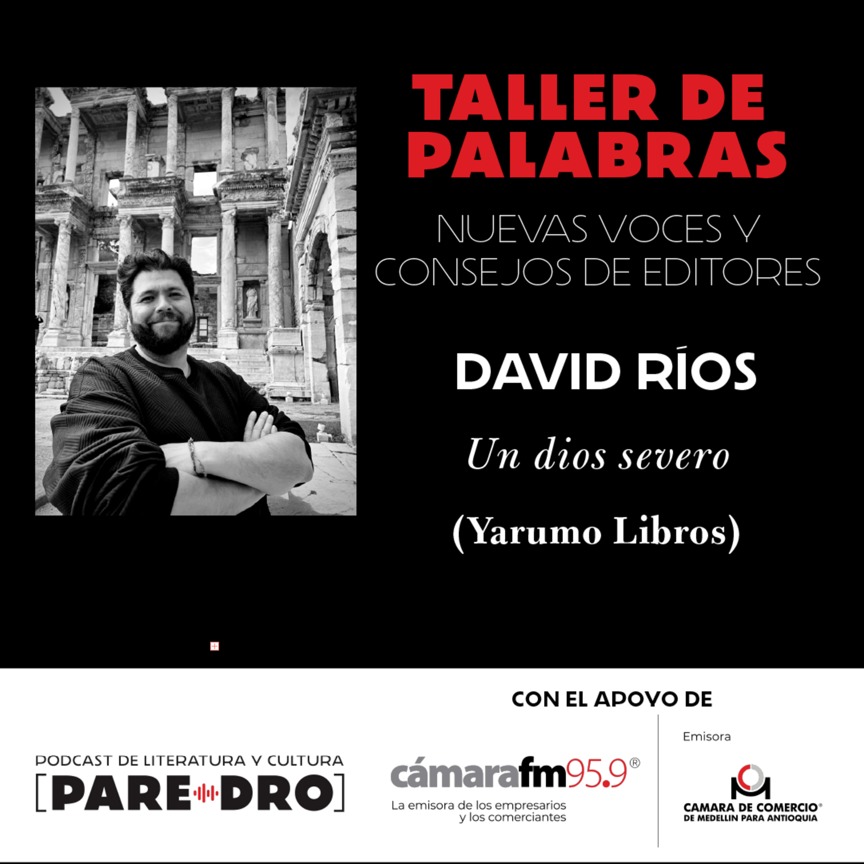 David Ríos, "Un dios severo". Taller de palabras // Cámara de Comercio de Medellín episode artwork