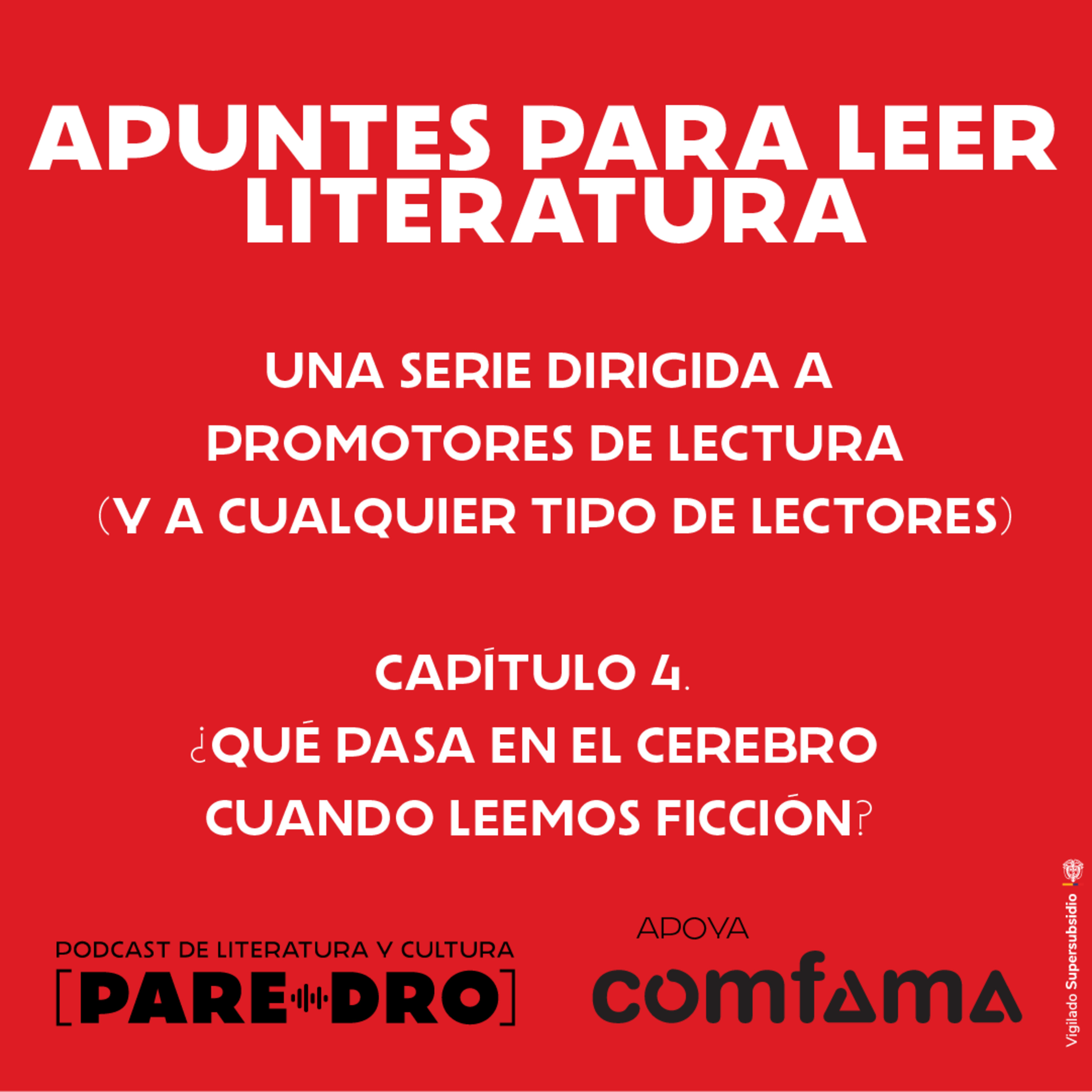 Apuntes para leer literatura. 4. ¿Qué pasa en el cerebro cuando leemos ficción?