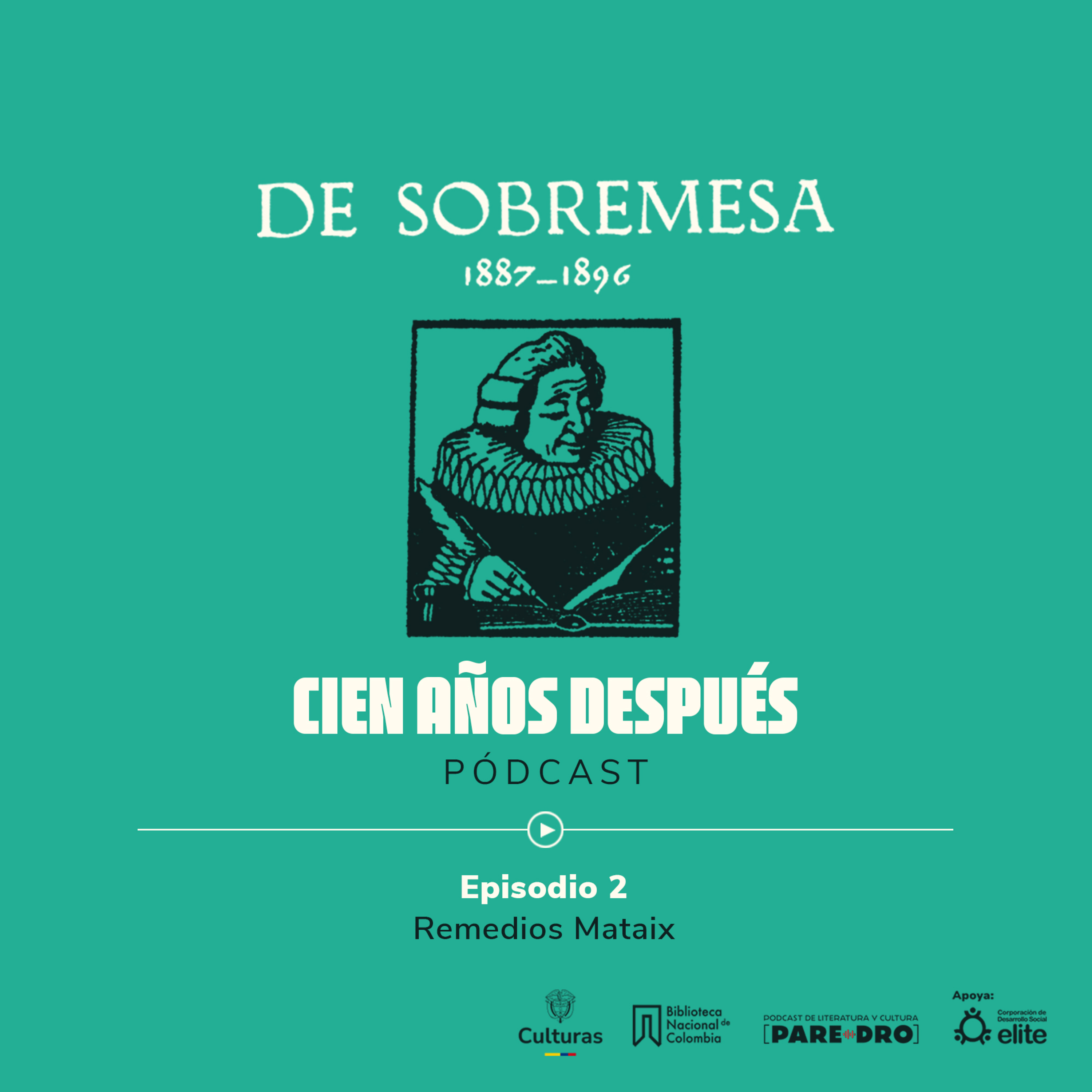 "De sobremesa", cien años después. Con Remedios Mataix. Ciclo de efemérides de la Biblioteca Nacional de Colombia y Paredro Podcast.