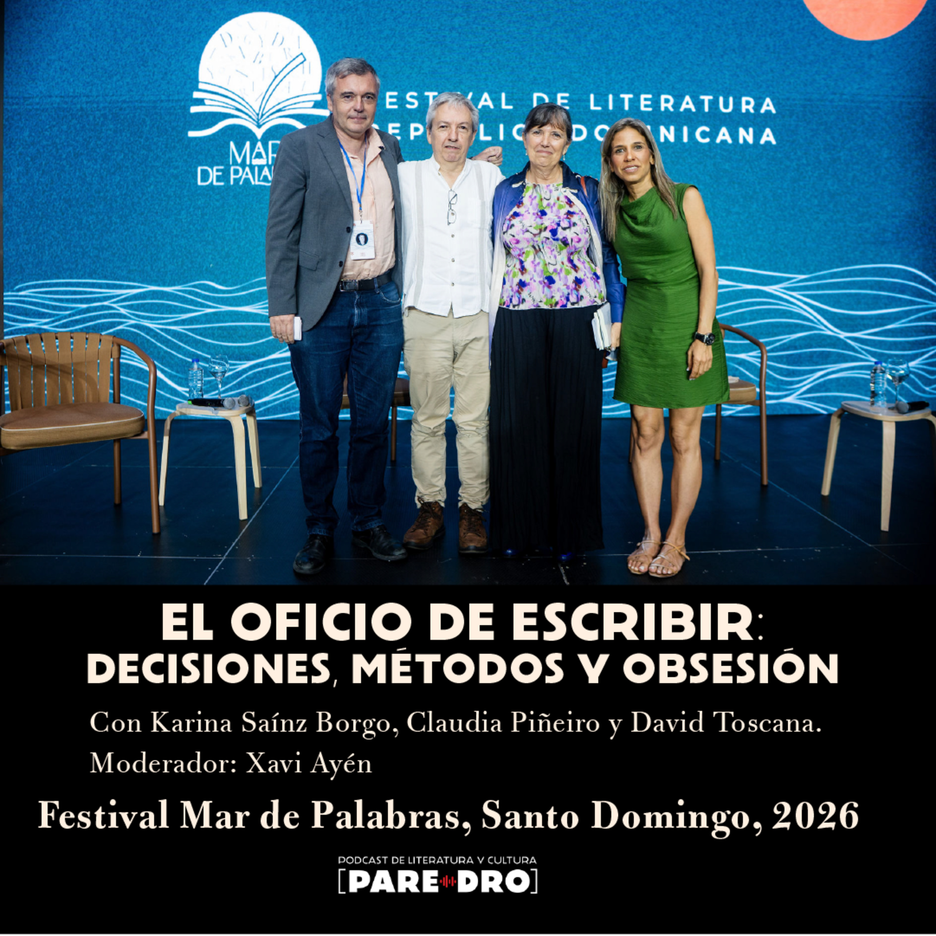El oficio de escribir. Decisiones, método y obsesión. Con Karina Sainz Borgo, Claudia Piñeiro y David Toscana. Moderado por Xavi Ayén. Festival Mar de Palabras, Santo Domingo. episode artwork