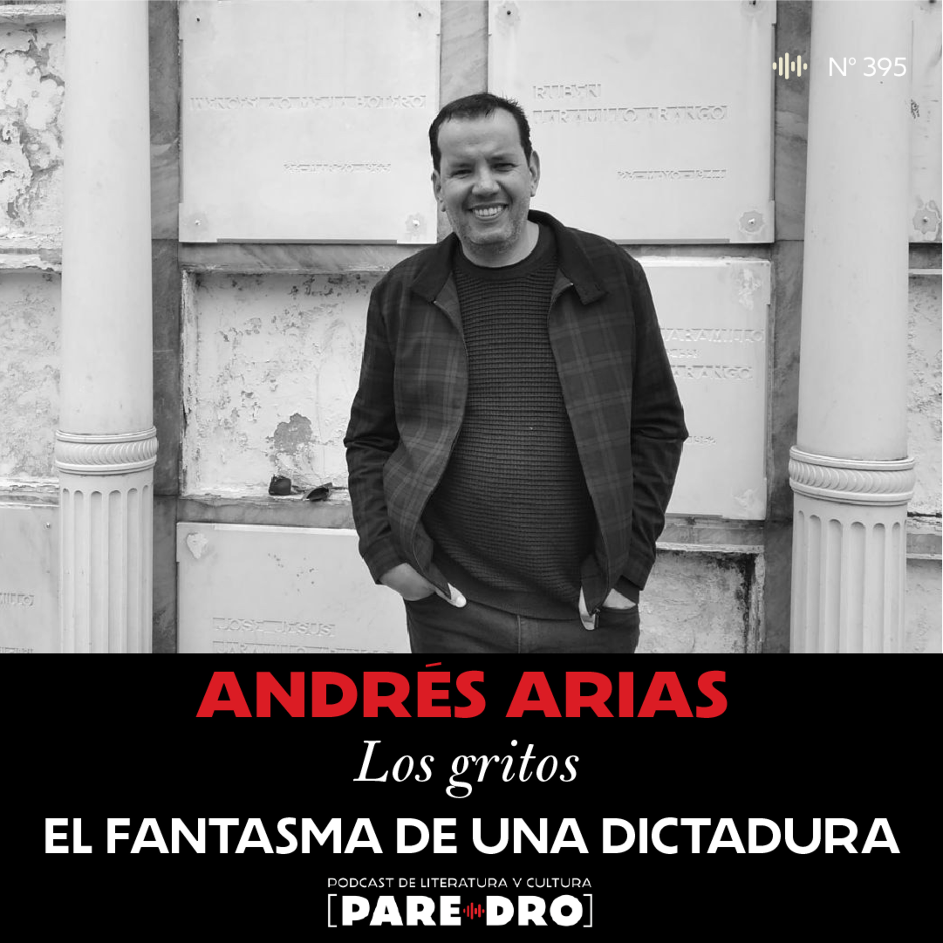 Andrés Arias. "Los gritos", o el fantasma de una dictadura episode artwork