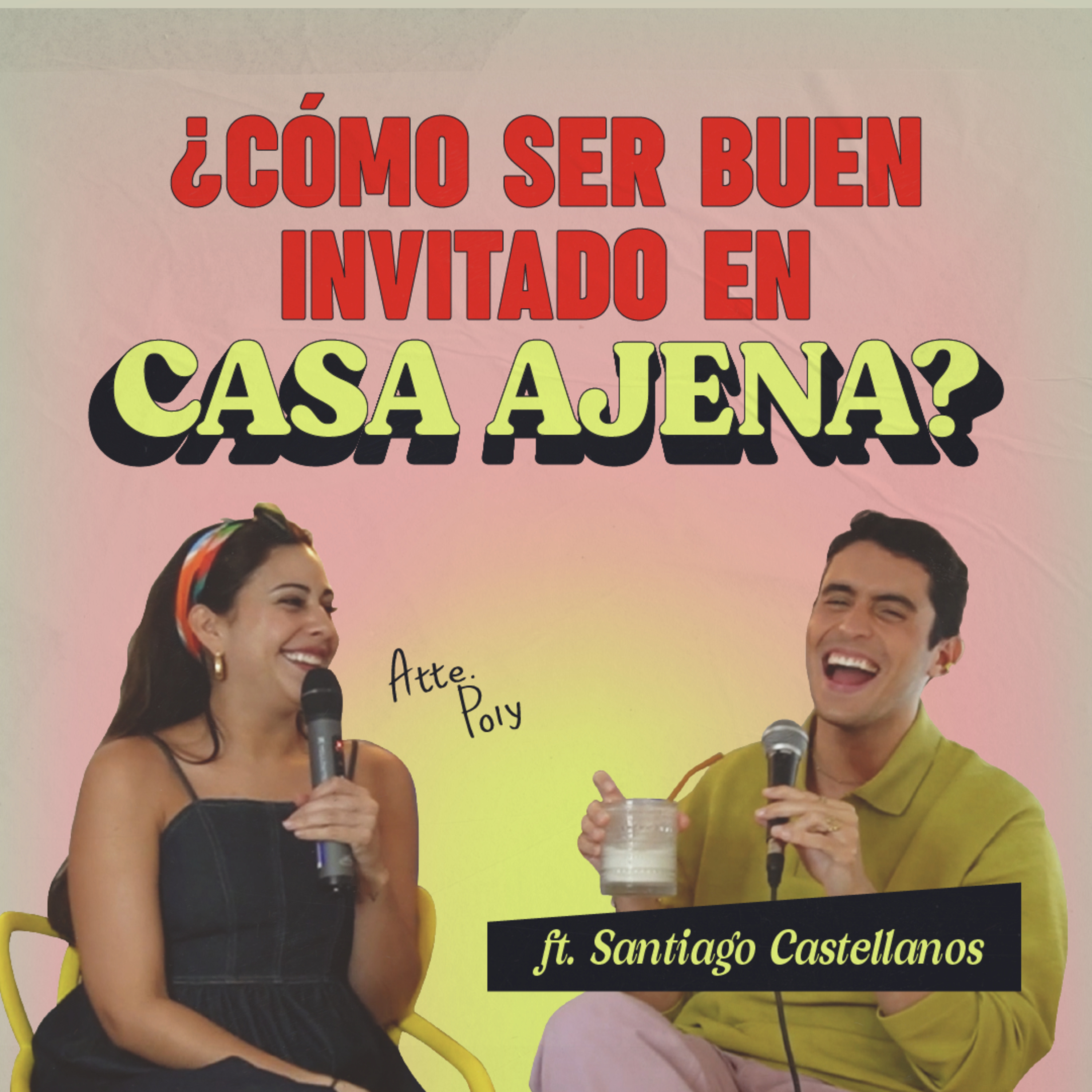 ¿Cómo ser el mejor invitado en casa ajena? Con Santiago Castellanos episode artwork