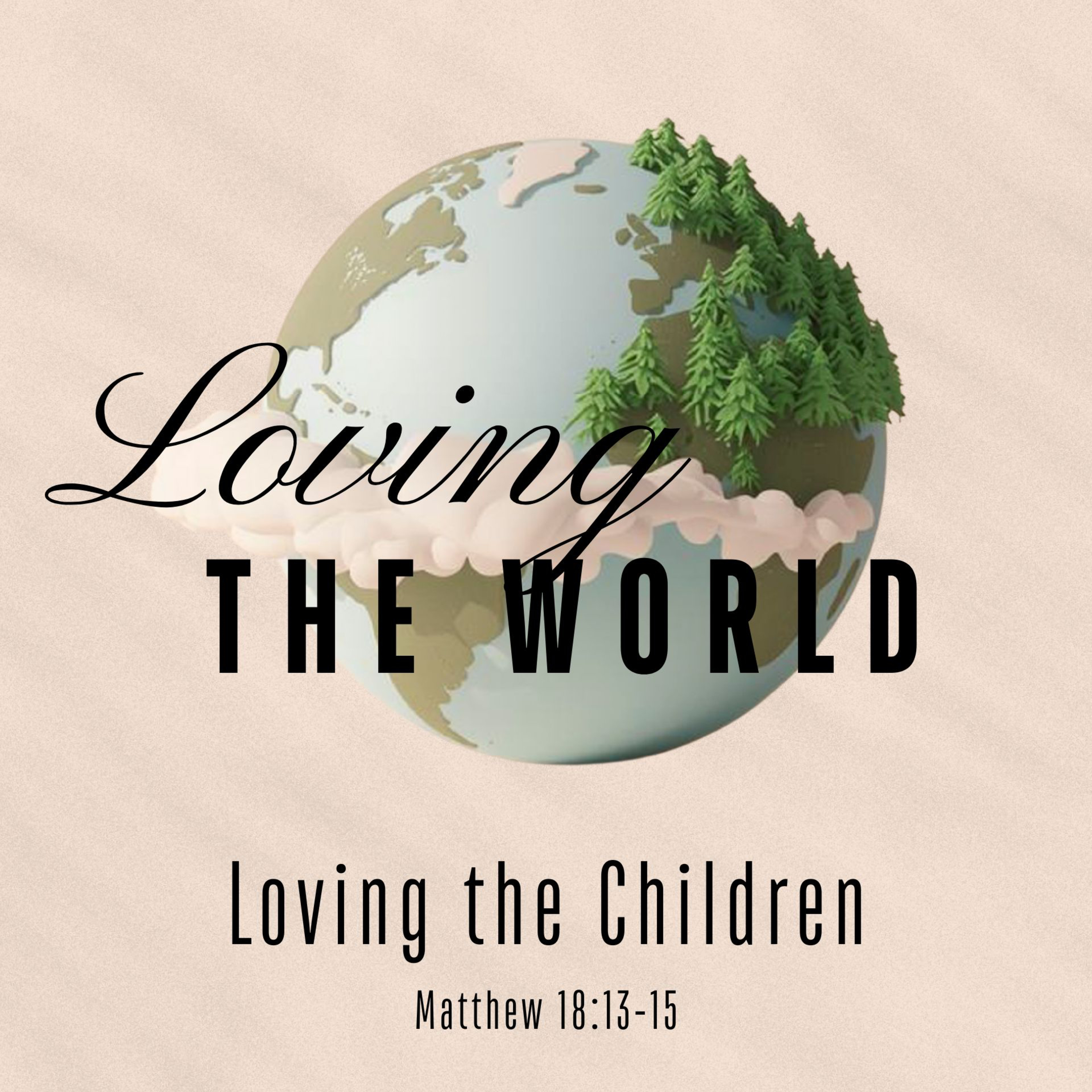 Loving the World: Loving the Children episode artwork