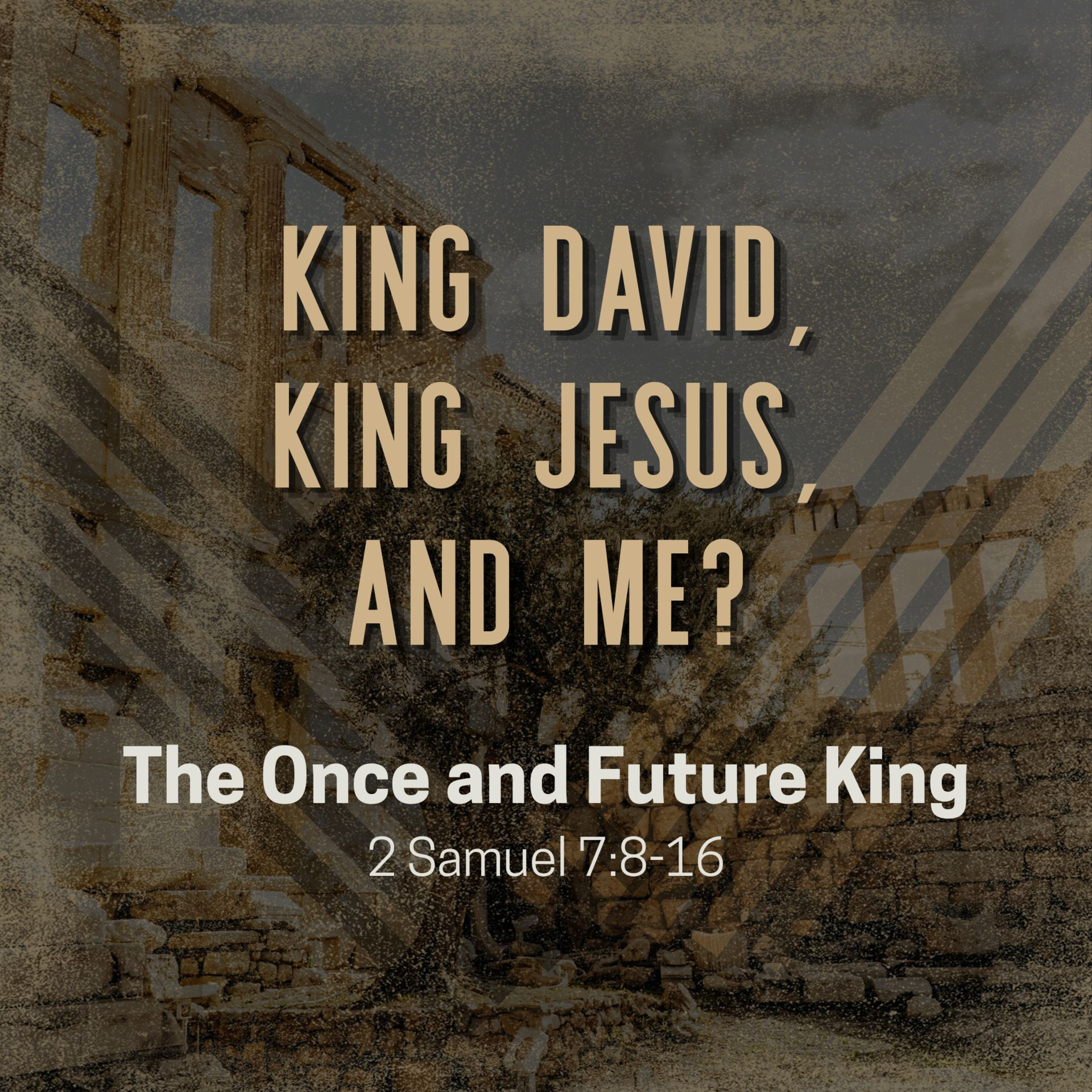 King David, King Jesus, and Me: The Once and Future King episode artwork